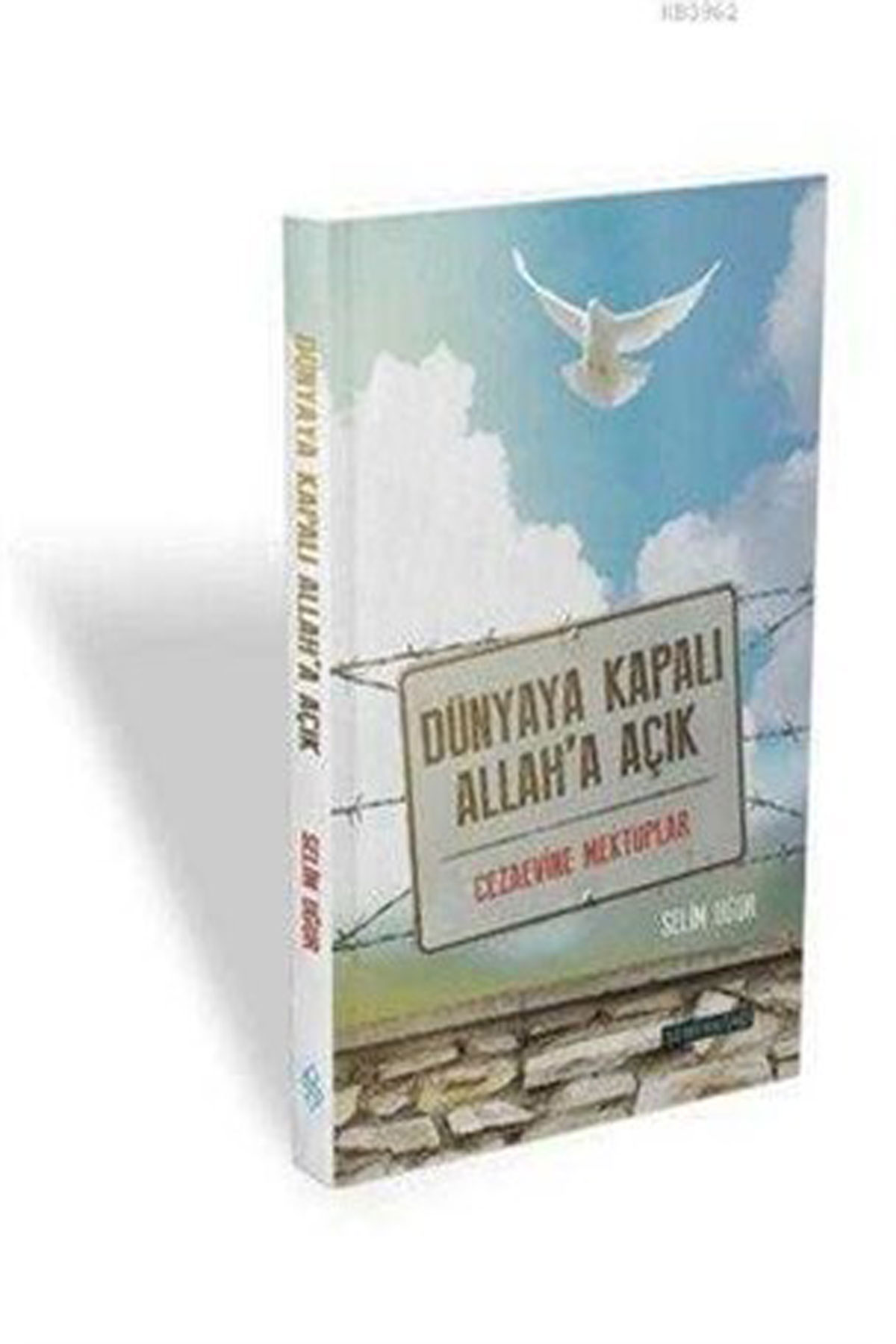 Dünyaya Kapalı Allaha Açık