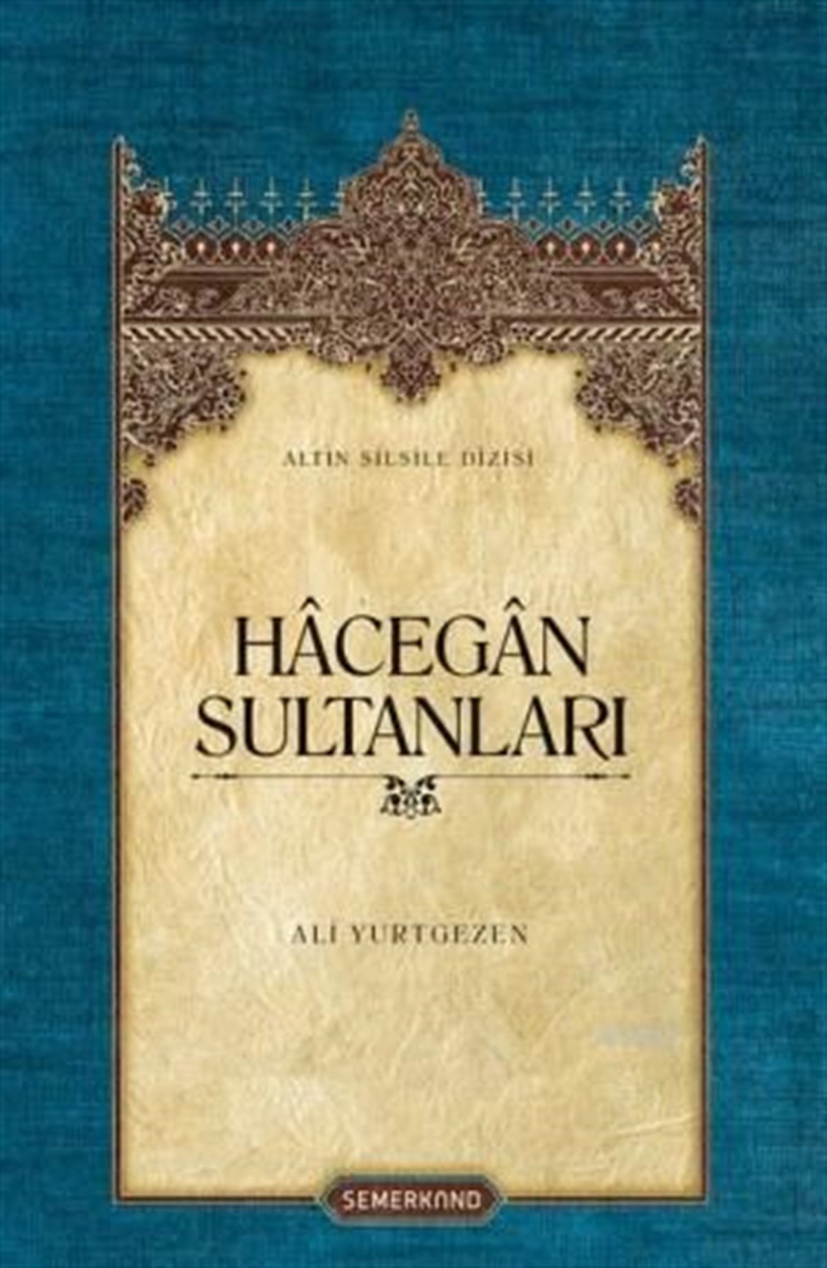 Hacegan Sultanları - CiltliSemerkand YayınlarıDin