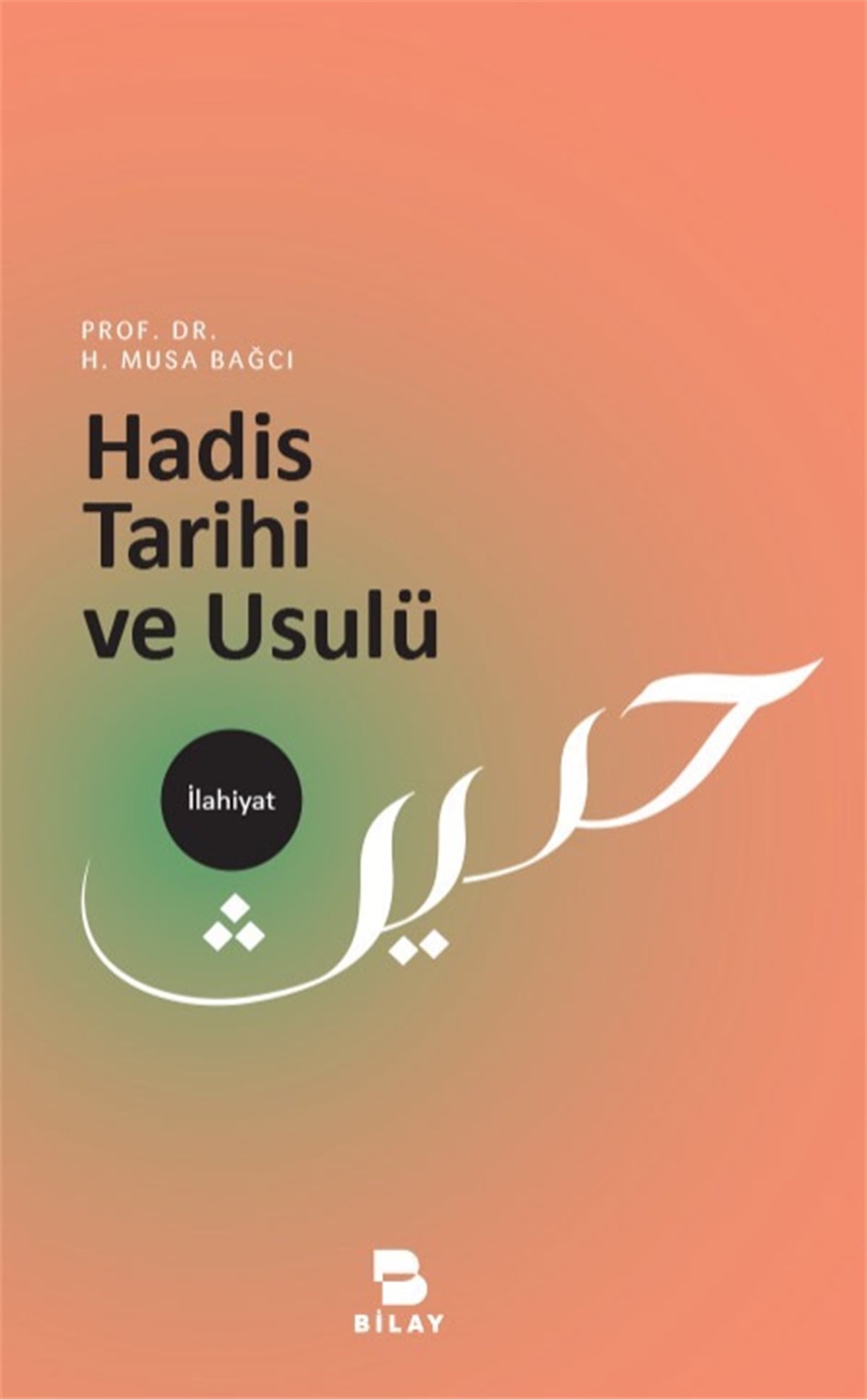 Hadis Tarihi Ve Usulü