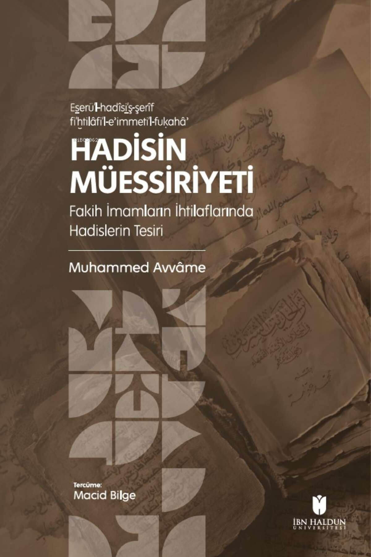 Hadisin Müessiriyeti: Fakih İmamların İhtilaflarında Hadislerin Tesiriİbn Haldun ÜniversitesiMuhtelif Ürünler