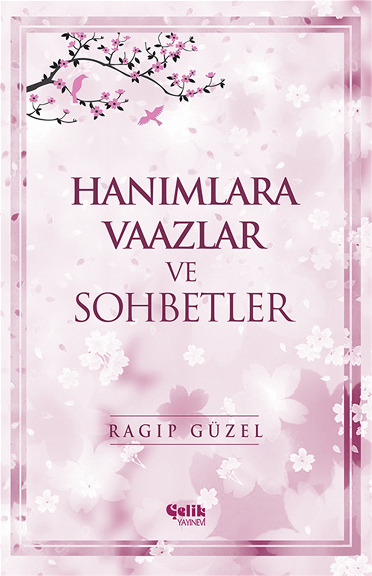 Hanımlara Özel Hadis-i Şerifler - Şamua Kâğıt - Sert Kapak Kuşe Sıvama Cilt - 17x24cm
