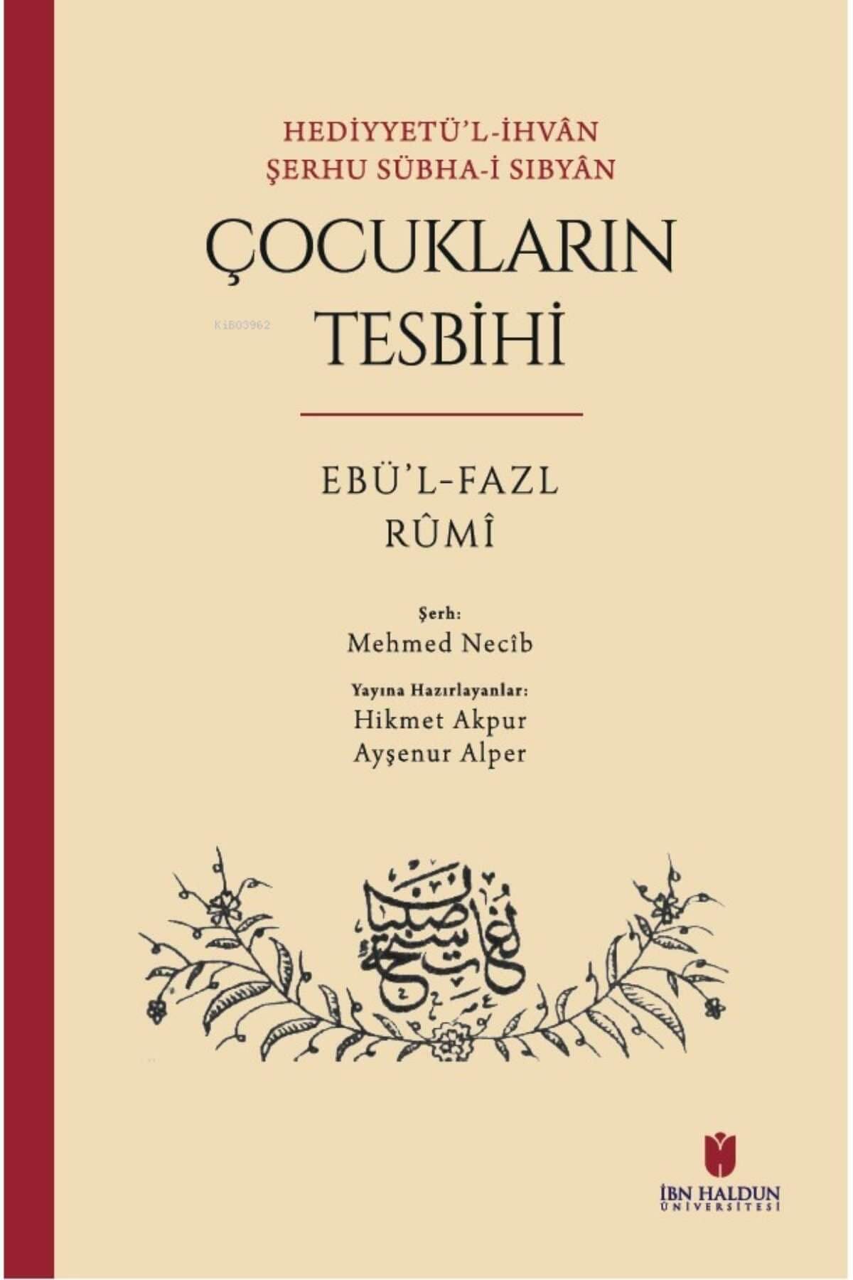 Hediyyetü'l-İhvan Şerhu Sübha-i Sıbyan: Çocukların Tesbihiİbn Haldun ÜniversitesiMuhtelif Ürünler