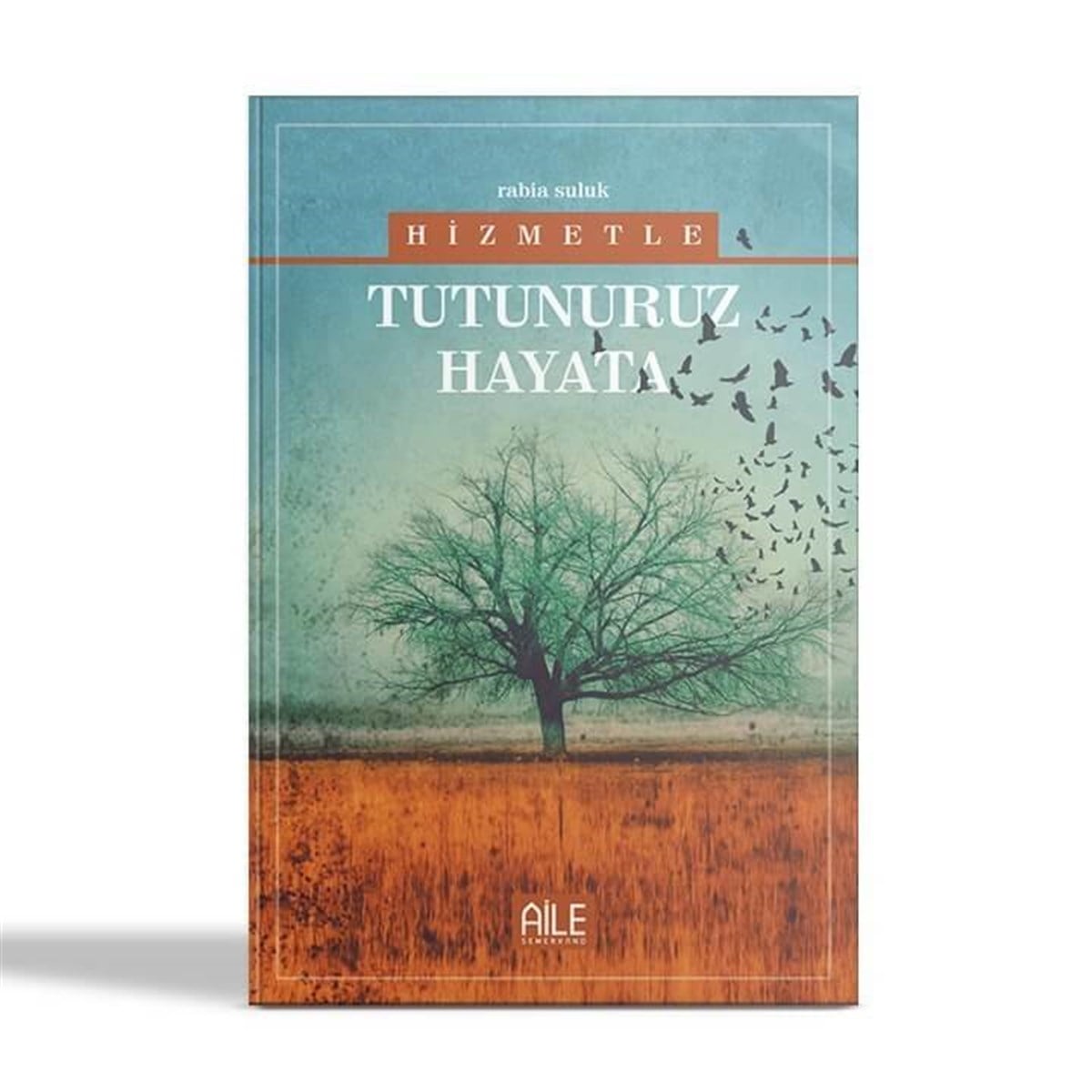 Hizmetle Tutunuruz HayataSemerkand YayınlarıDin