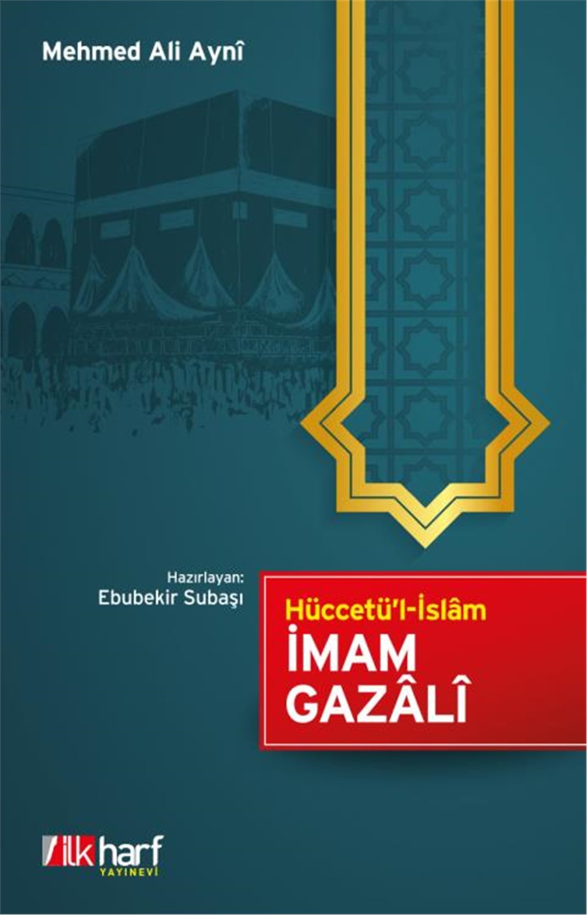 HÜCCETÜ'L İSLAM İMAM GAZÂLÎ