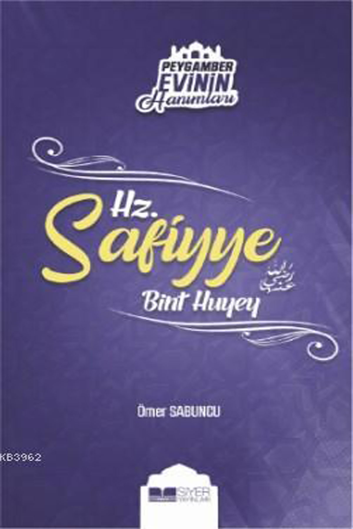 Hz. Safiyye Bint Huyey; Peygamber Evinin Hanımları - 9