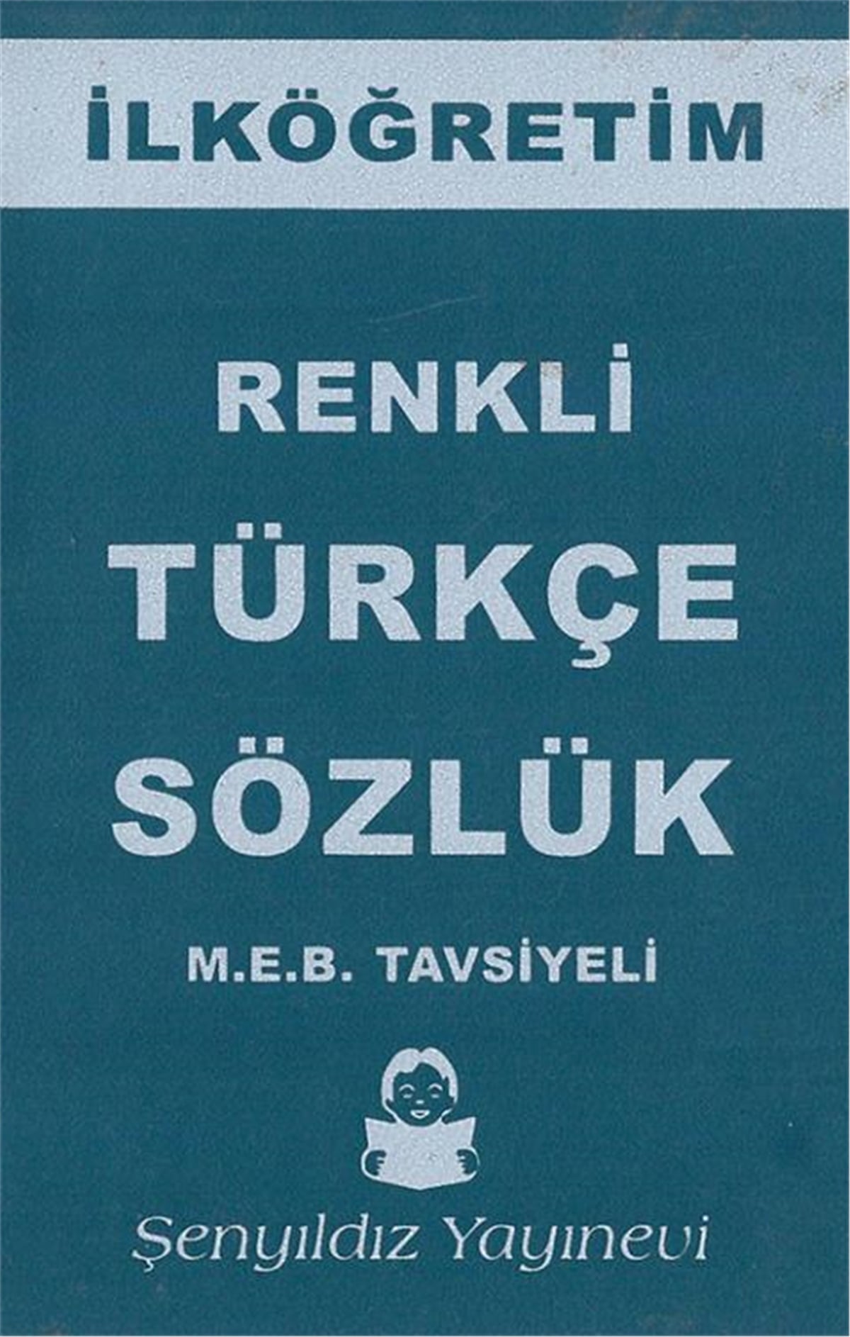İlköğretim Renkli Türkçe Sözlük-İthal Kâğıt - Plastik Cilt