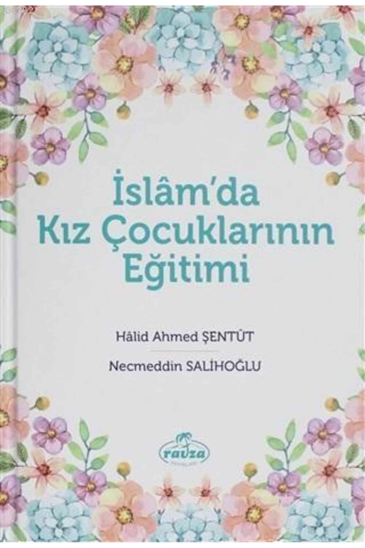 İslam'da Kız Çocuklarının Eğitimi Ravza Yayınlarıİslam Dini