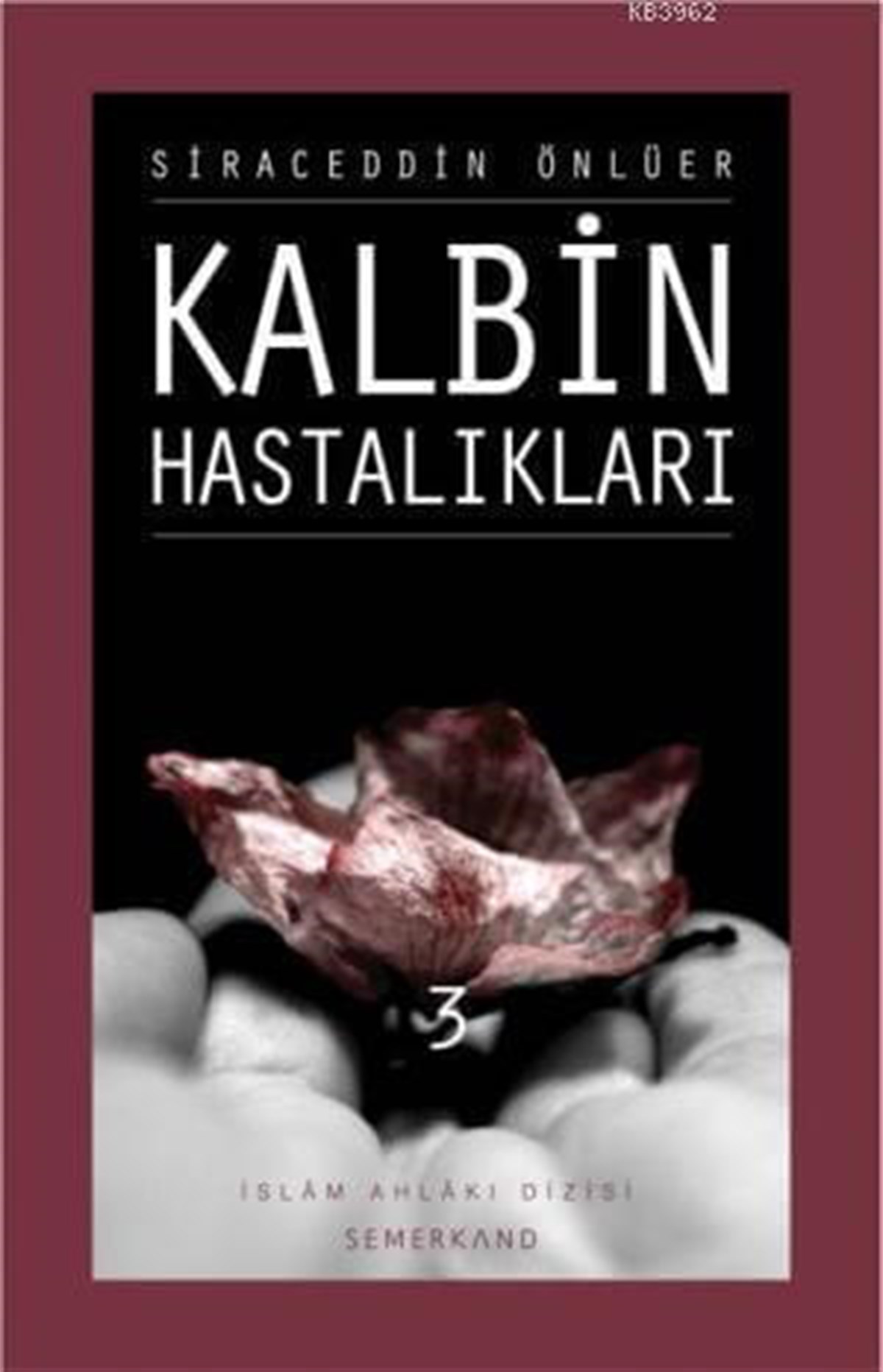 Kalbin Hastalıkları 3Semerkand YayınlarıDin