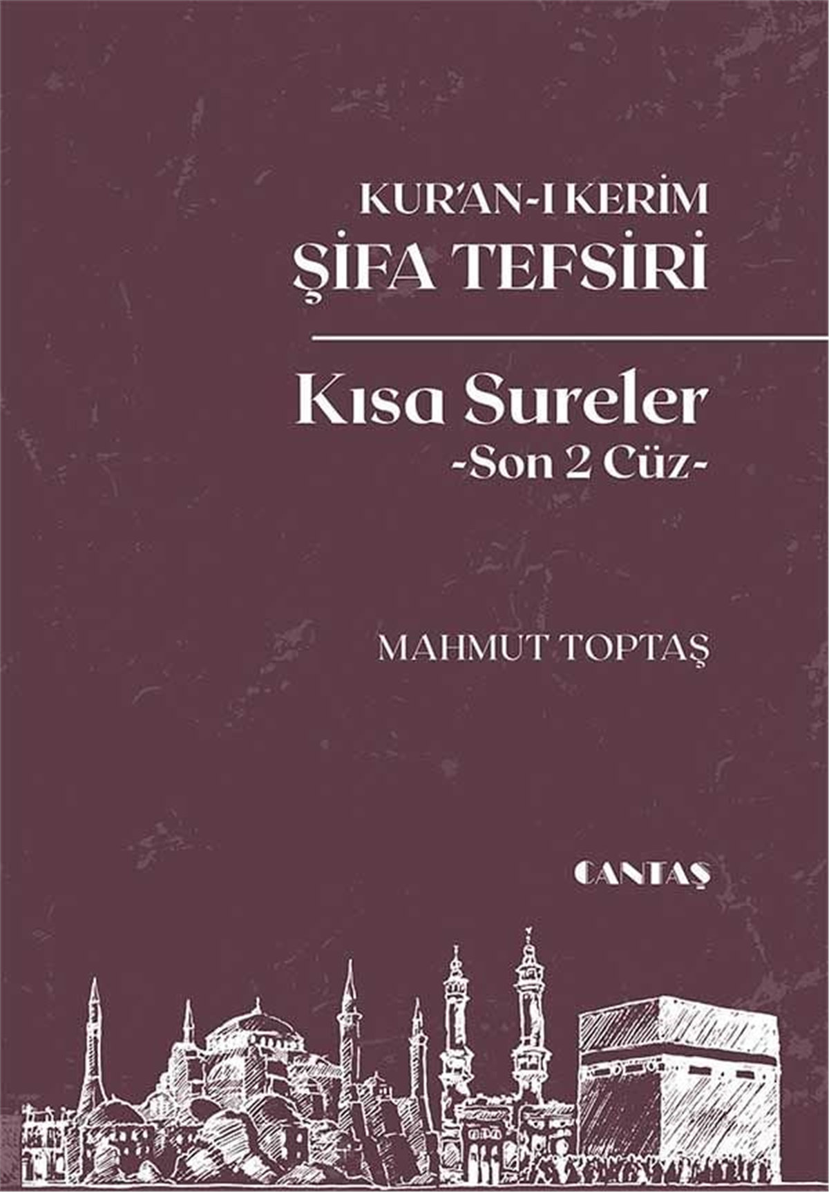 Kuranı Kerim Şifa Tefsiri Kısa SurelerCantaş YayınlarıArap Dili ve Edebiyatı
