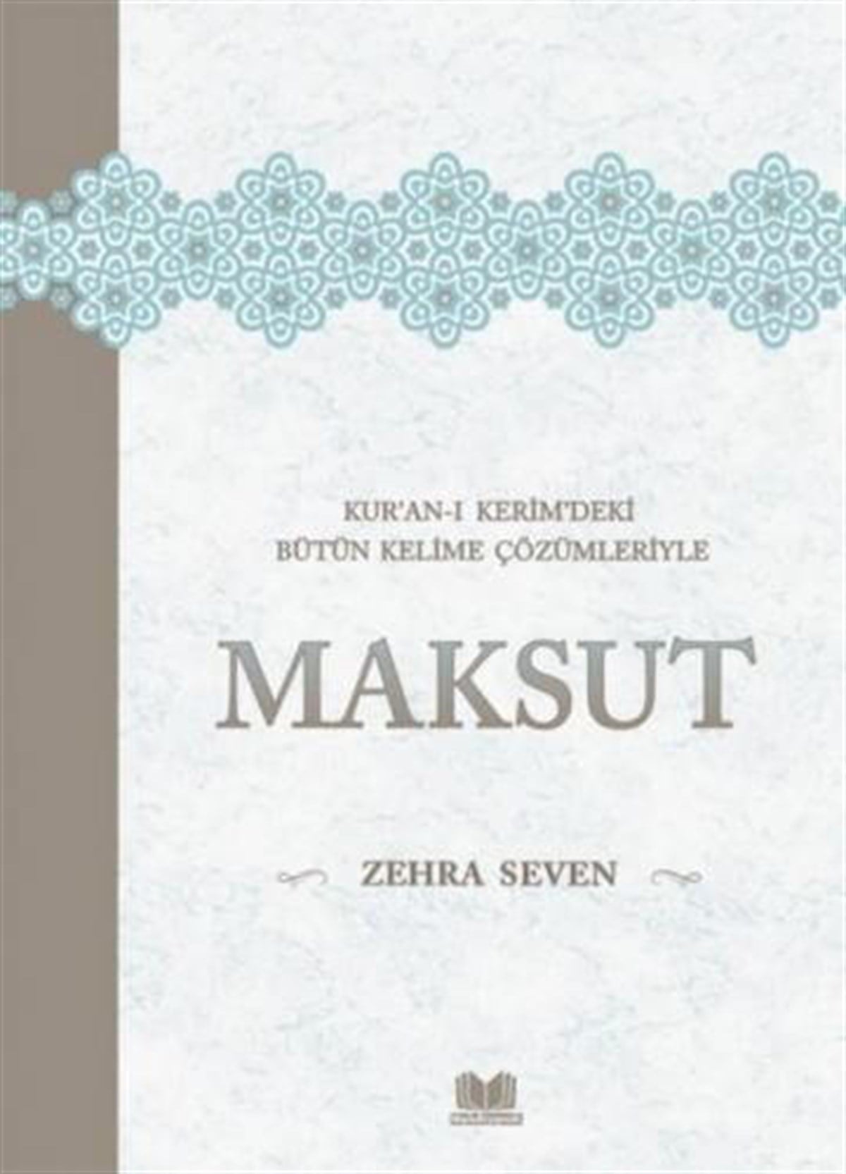 Kuranı Kerimdeki Bütün Kelime Çözümleriyle MaksutKitap Kalbi YayıncılıkDin