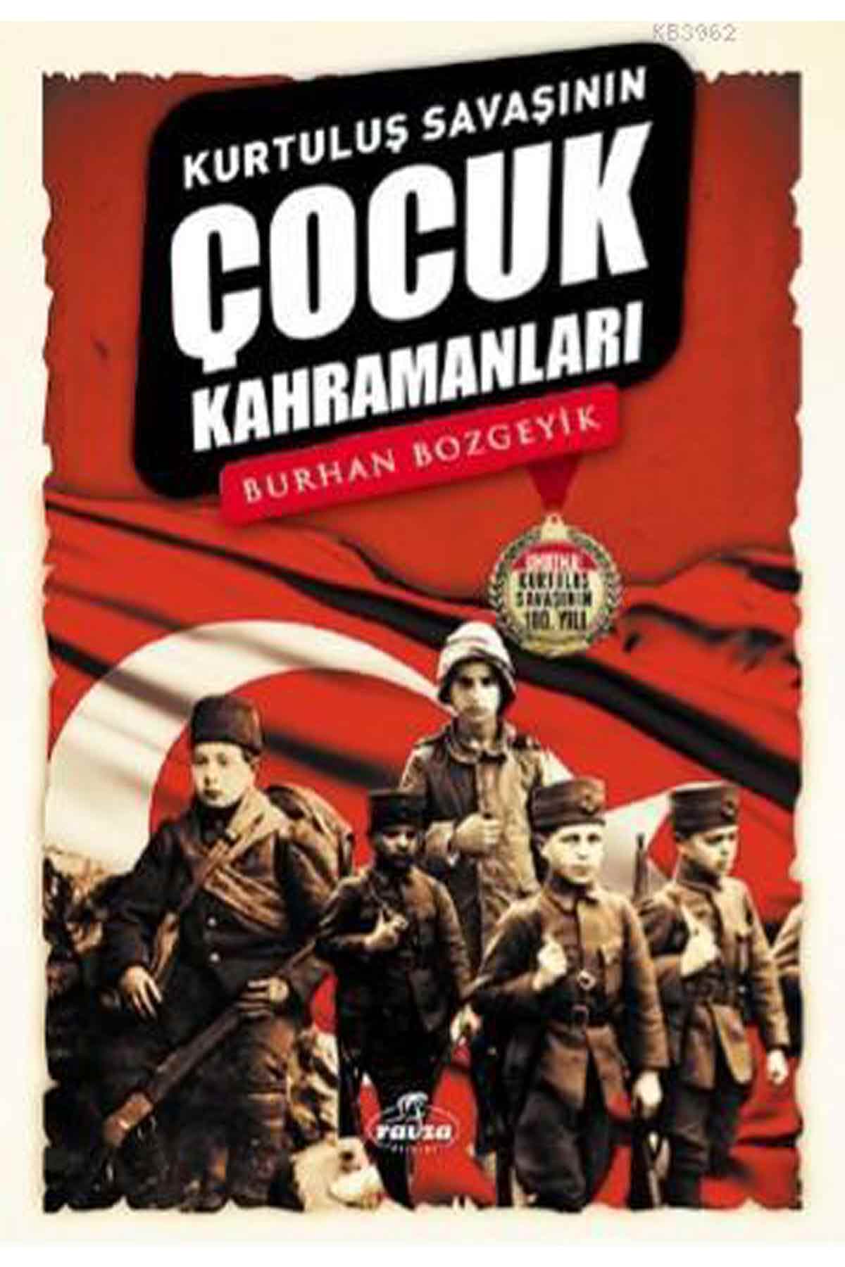 Kurtuluş Savaşının Çocuk Kahramanları Ravza YayınlarıTarih