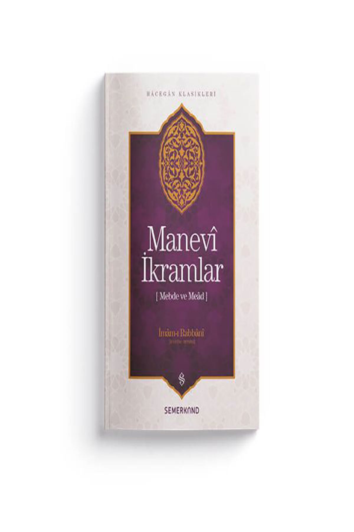 Mebde ve Mead /  Manevi İkramlar