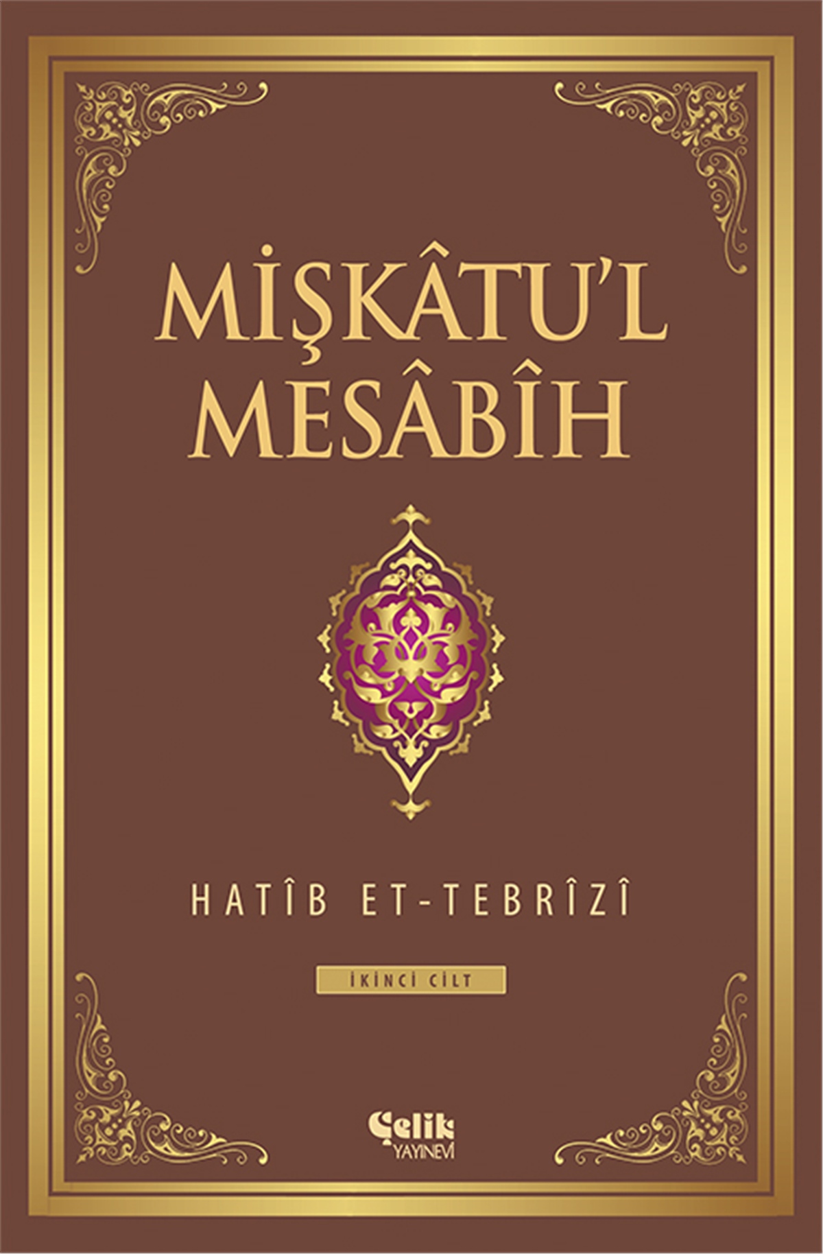 Mişkâtu'l Mesâbîh-2. Cilt