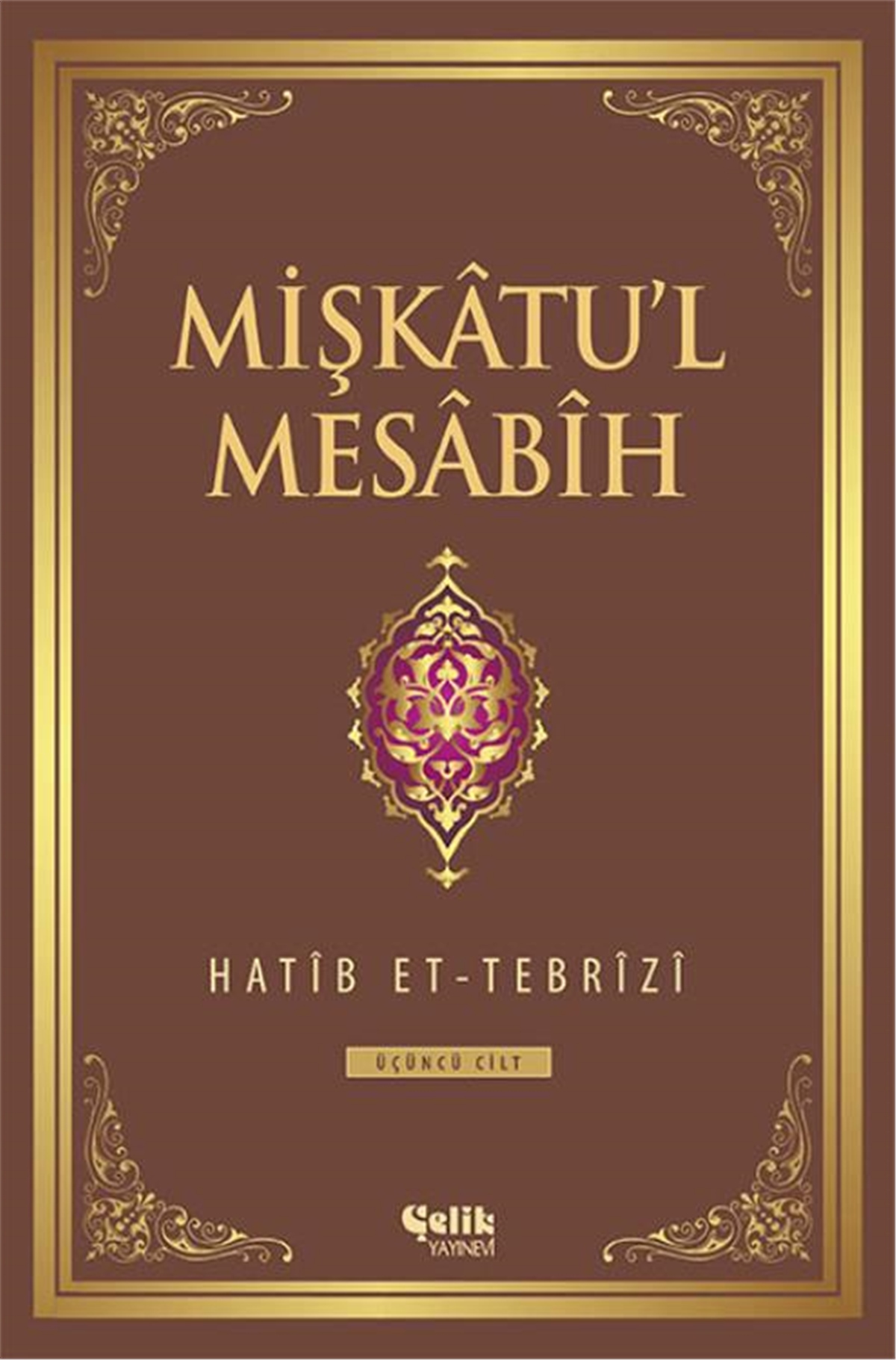 Mişkâtu'l Mesâbîh-3. Cilt