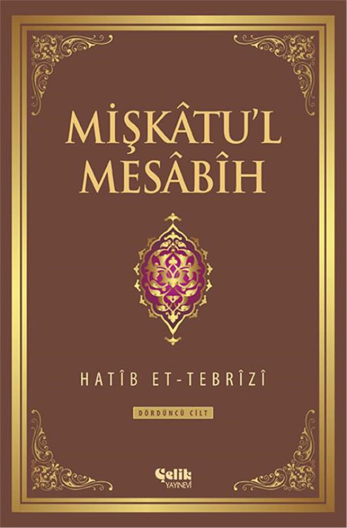 Mişkâtu'l Mesâbîh-4. Cilt