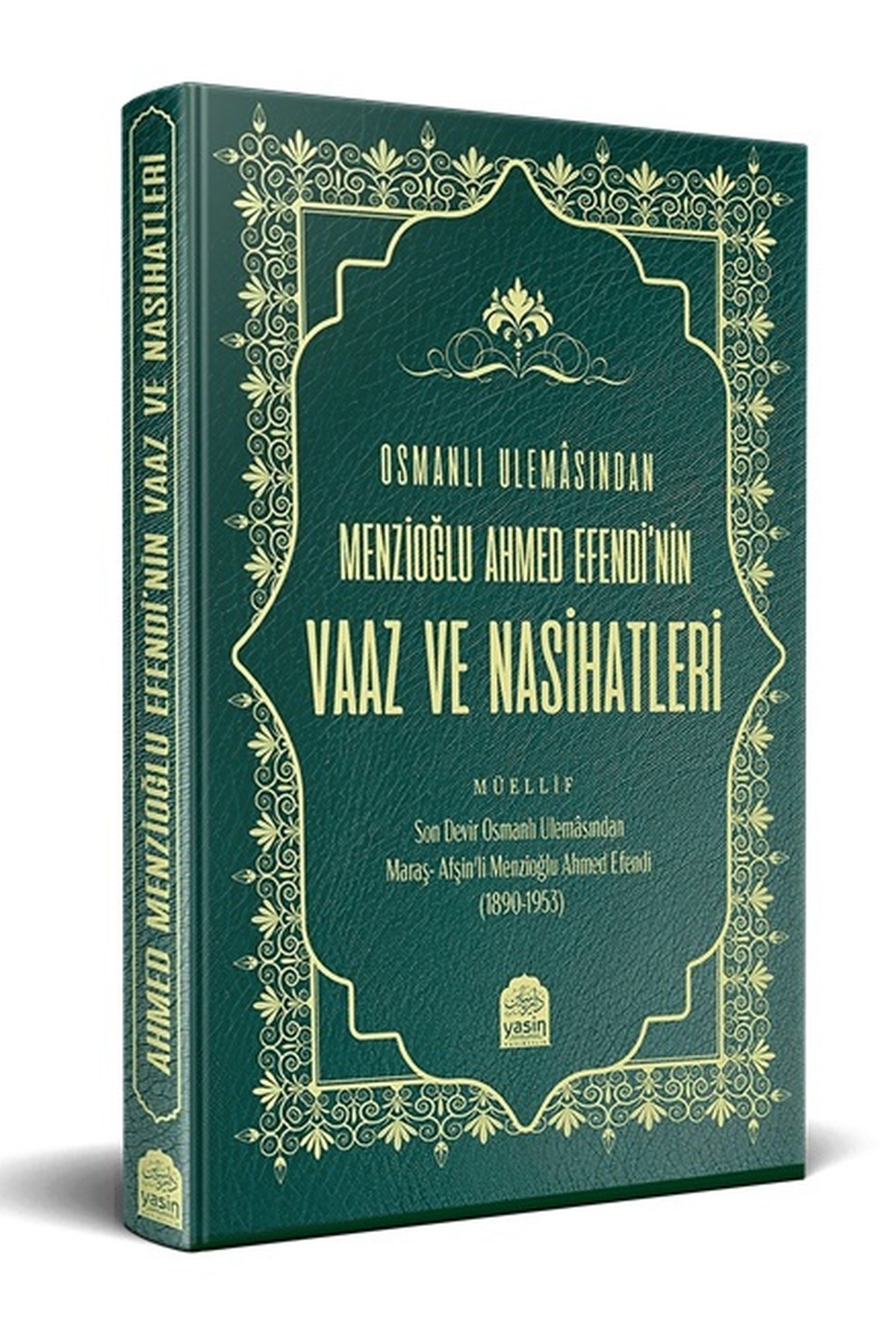 Osmanlı Ulemasından Menzioğlu Ahmed Efendi’nin Vaaz Ve NasihatleriYasin YayıneviDin