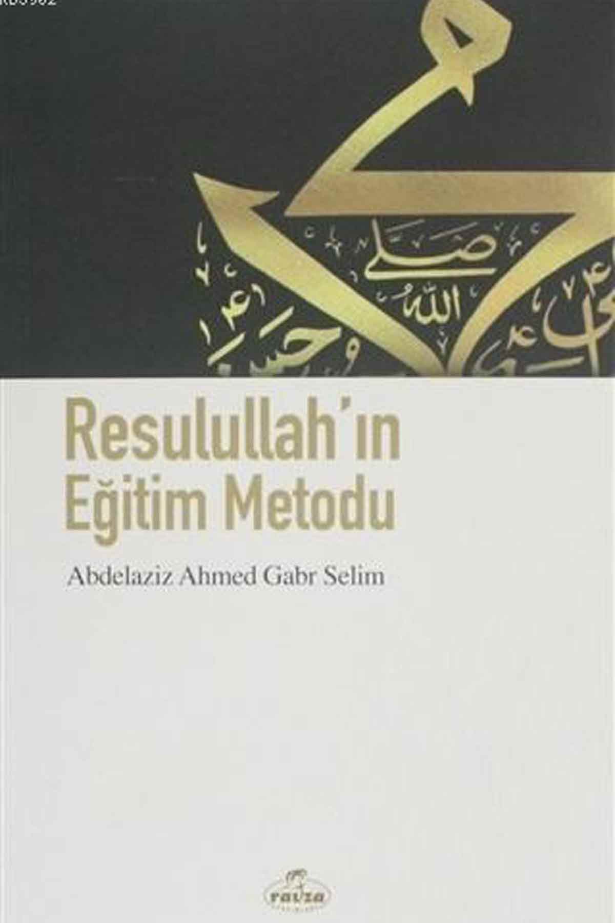 Resulullah'ın Eğitim Metodu Ravza Yayınlarıİslam Dini