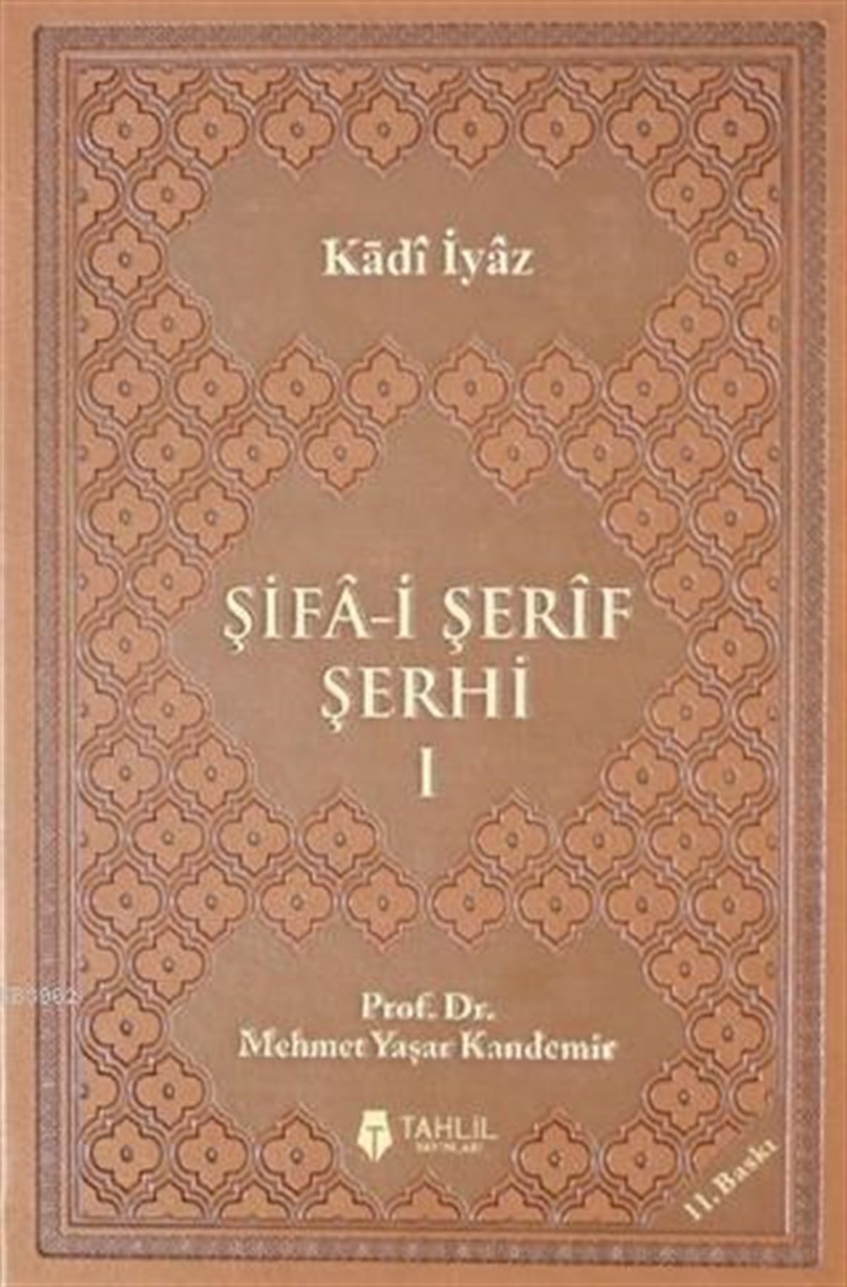 Şifa-i Şerif Şerhi (Lüks Termo Deri Kapak, 3 Cilt)Tahlil YayınlarıDin