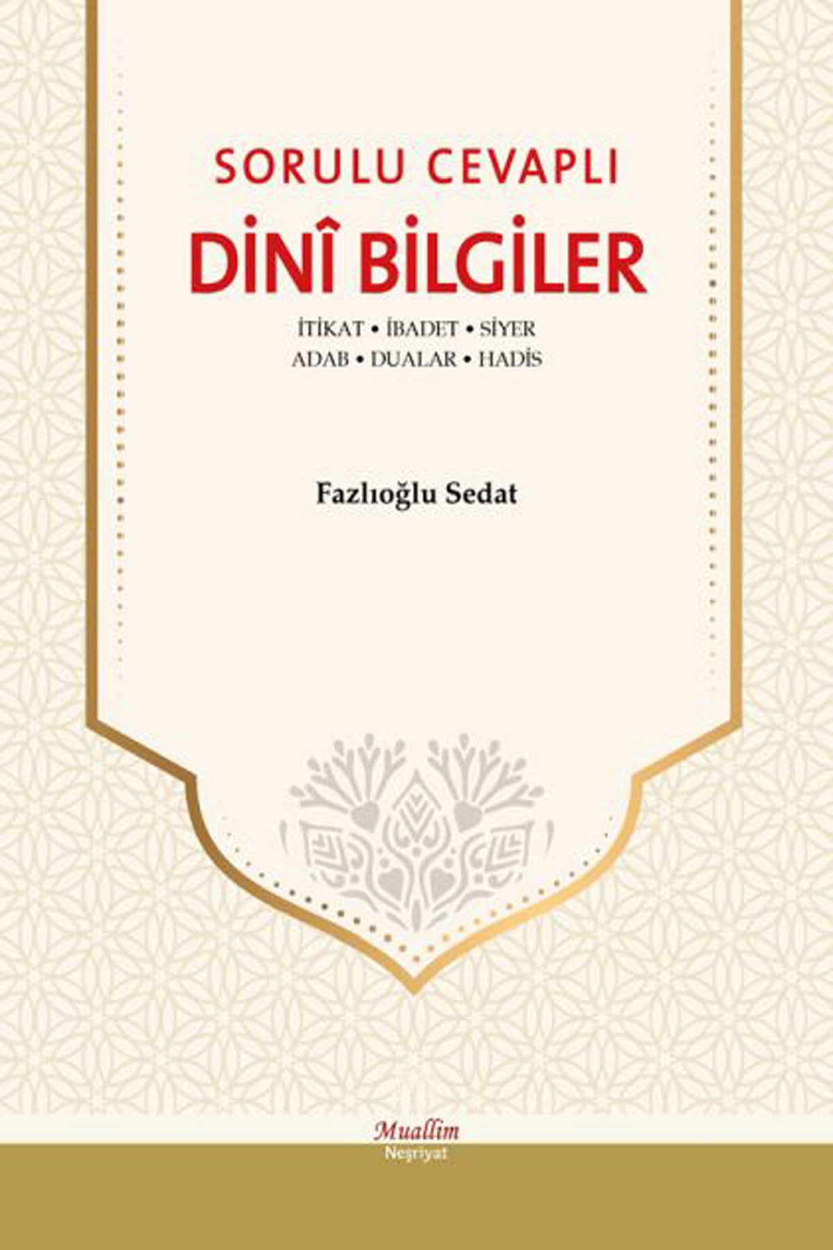 Sorulu Cevaplı Dini Bilgiler