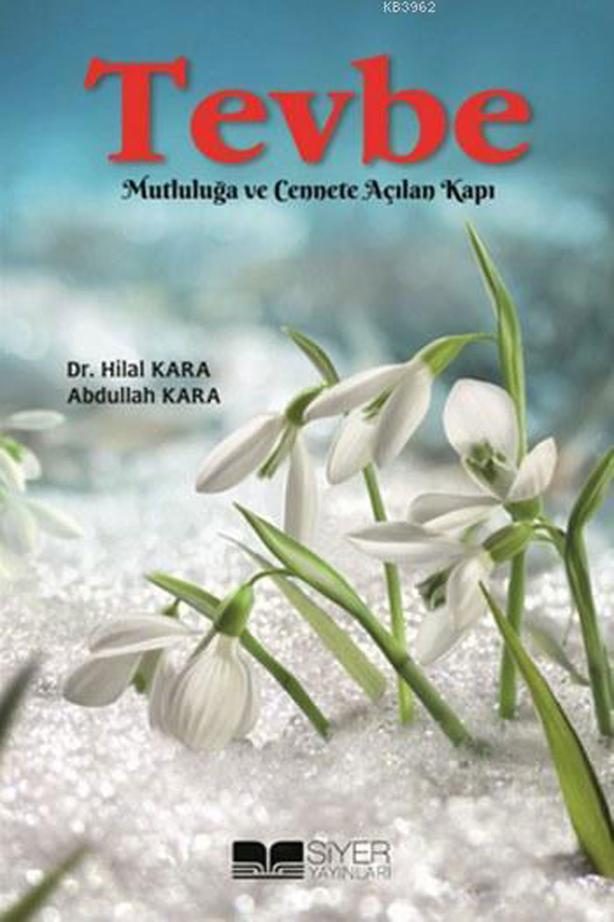 Tevbe; Mutluluğa ve Cennete Açılan Kapı