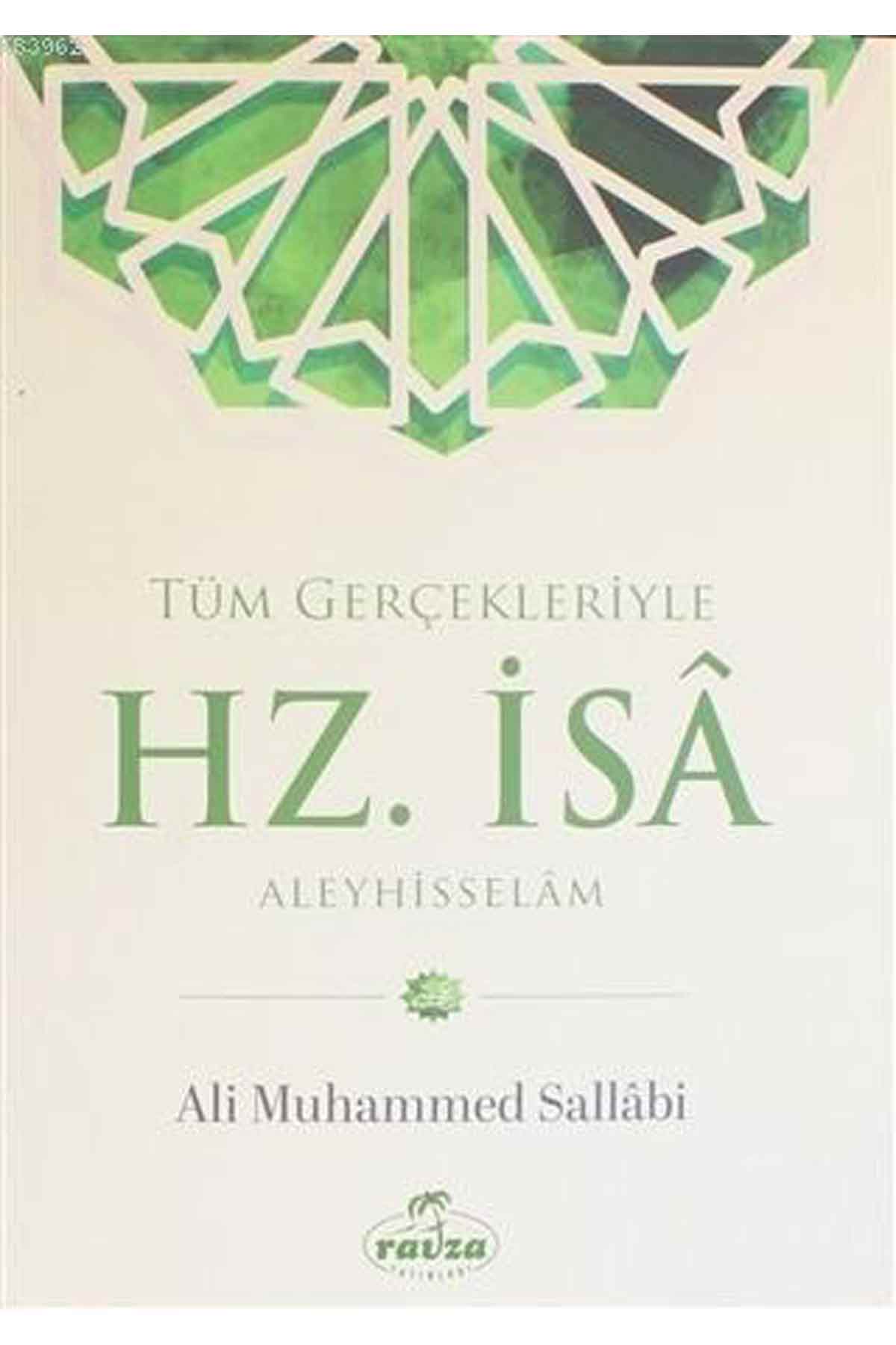 Tüm Gerçekleriyle Hz. İsa Aleyhisselam Ravza YayınlarıDinler Tarihi