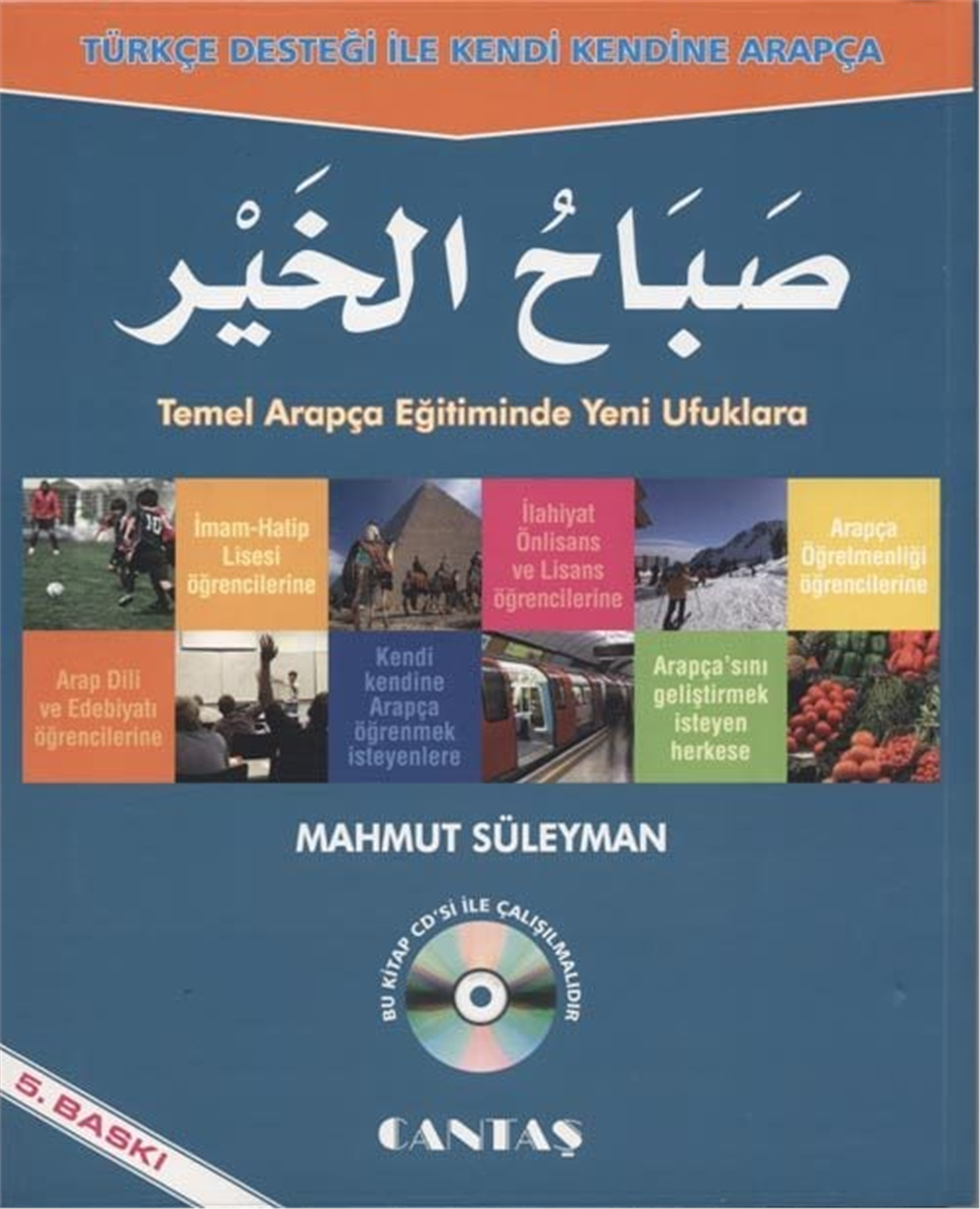 Türkçe Desteği ile Kendi Kendine Arapça Sabahul HayrCantaş YayınlarıArapça Dil Öğretimi