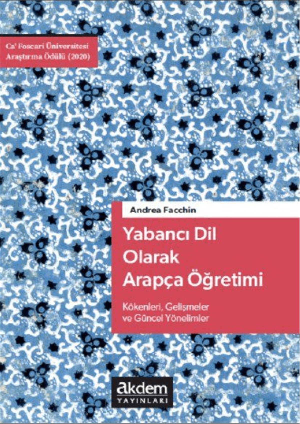 Yabancı Dil Olarak Arapçanın ÖğretimiAkdem YayınlarıArapça Dil Öğretimi