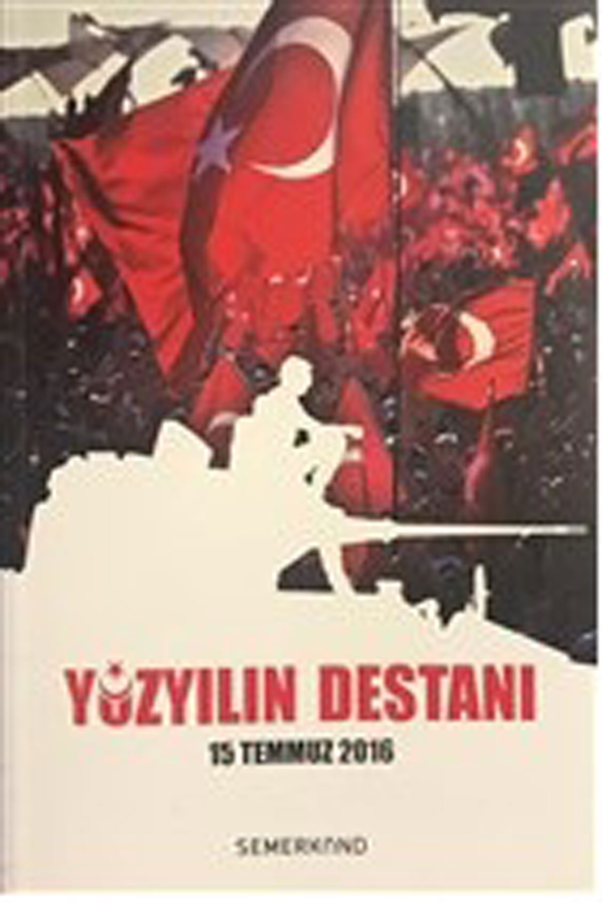 100 Yılın Destanı 15 Temmuz 2016