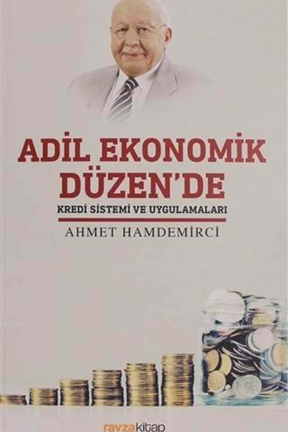Adil Ekonomik Düzen'de Kredi Sistemi ve Uygulamaları Ravza Yayınlarıİktisad