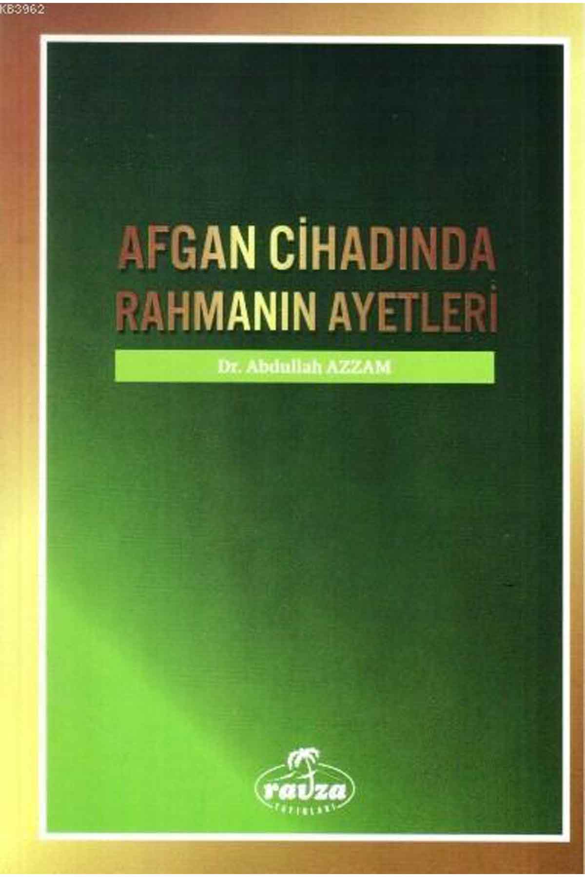 Afgan Cihadında Rahmanın Ayetleri Ravza Yayınlarıİslam Tarihi