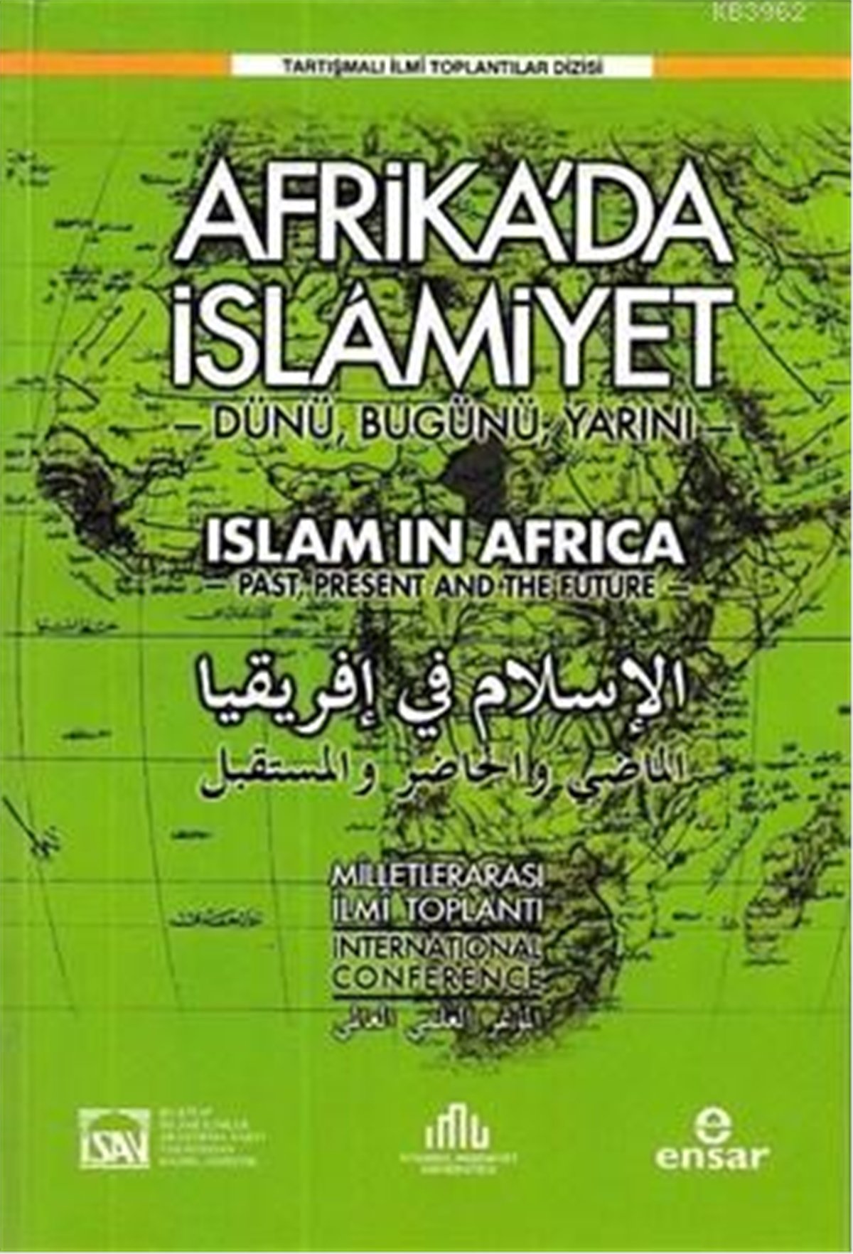 Afrikada İslamiyet Dünü, Bugünü, Yarını