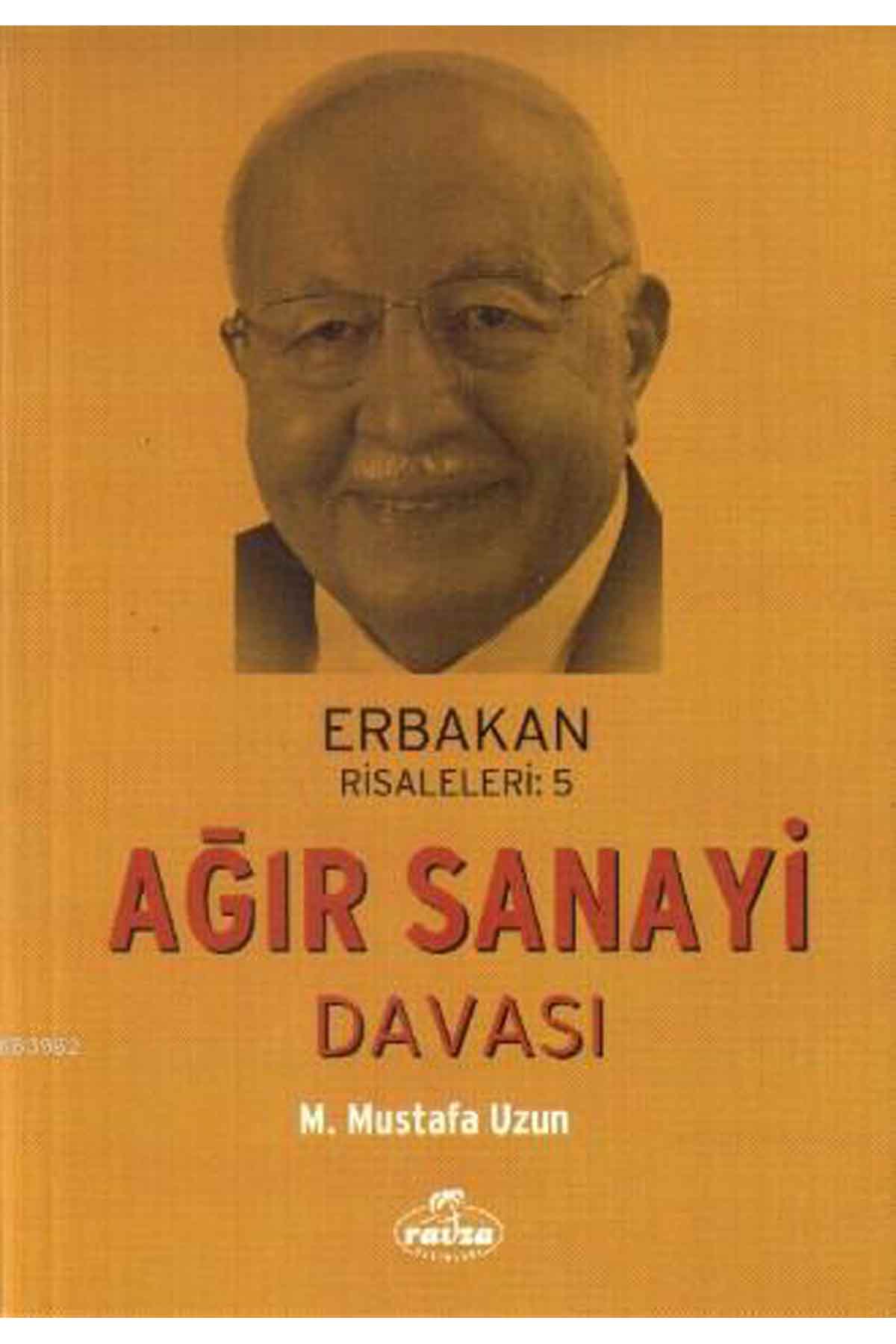 Ağır Sanayi Davası; Erbakan Risaleleri: 5 Ravza Yayınlarıİslam Tarihi