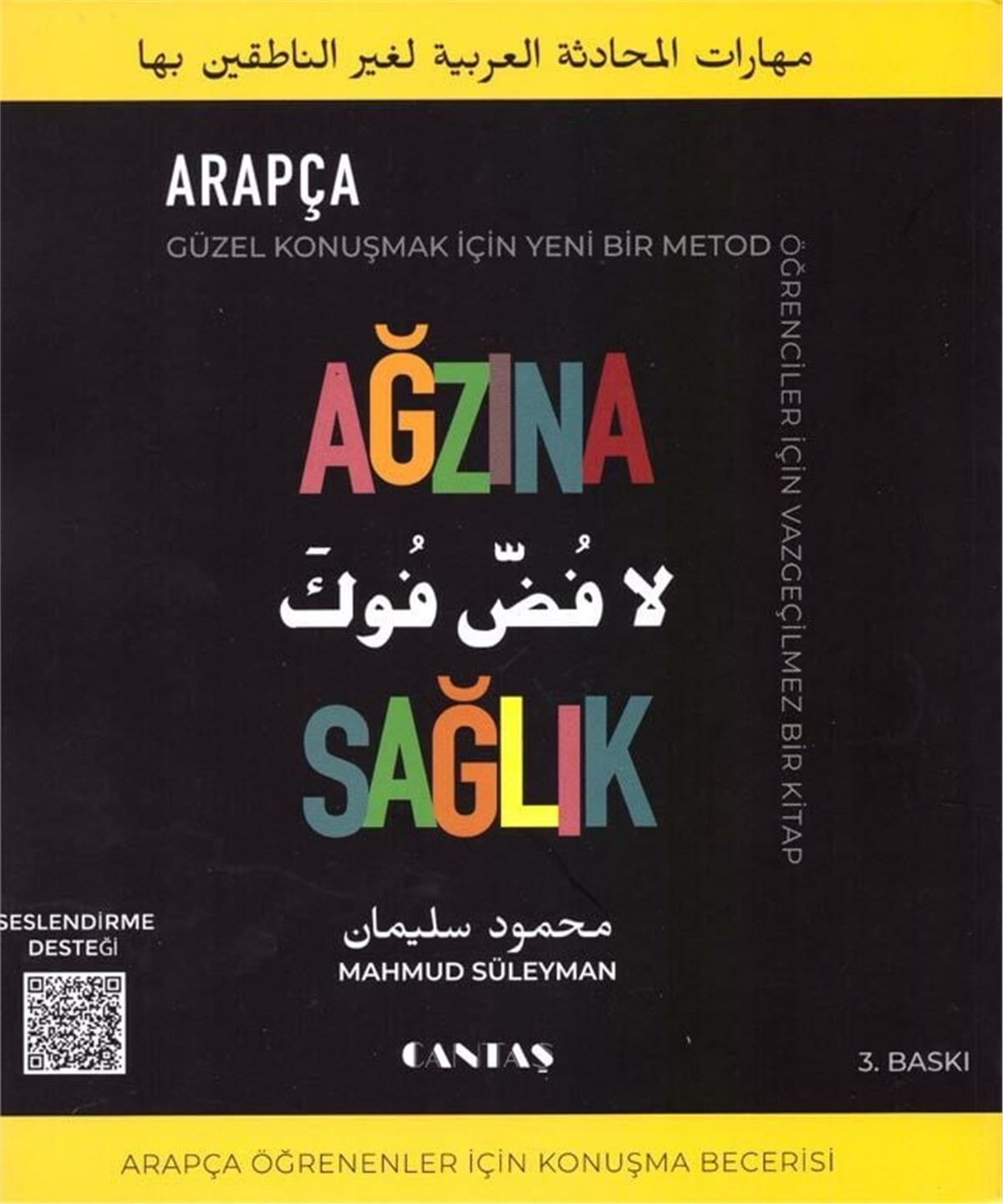 Ağzına Sağlık Arapça Öğrenenler İçin Konuşma BecerisiCantaş YayınlarıArap Dili ve Edebiyatı