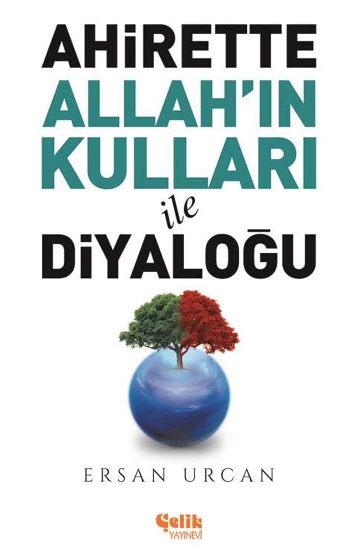 Ahirette Allah'ın Kulları İle Diyaloğu