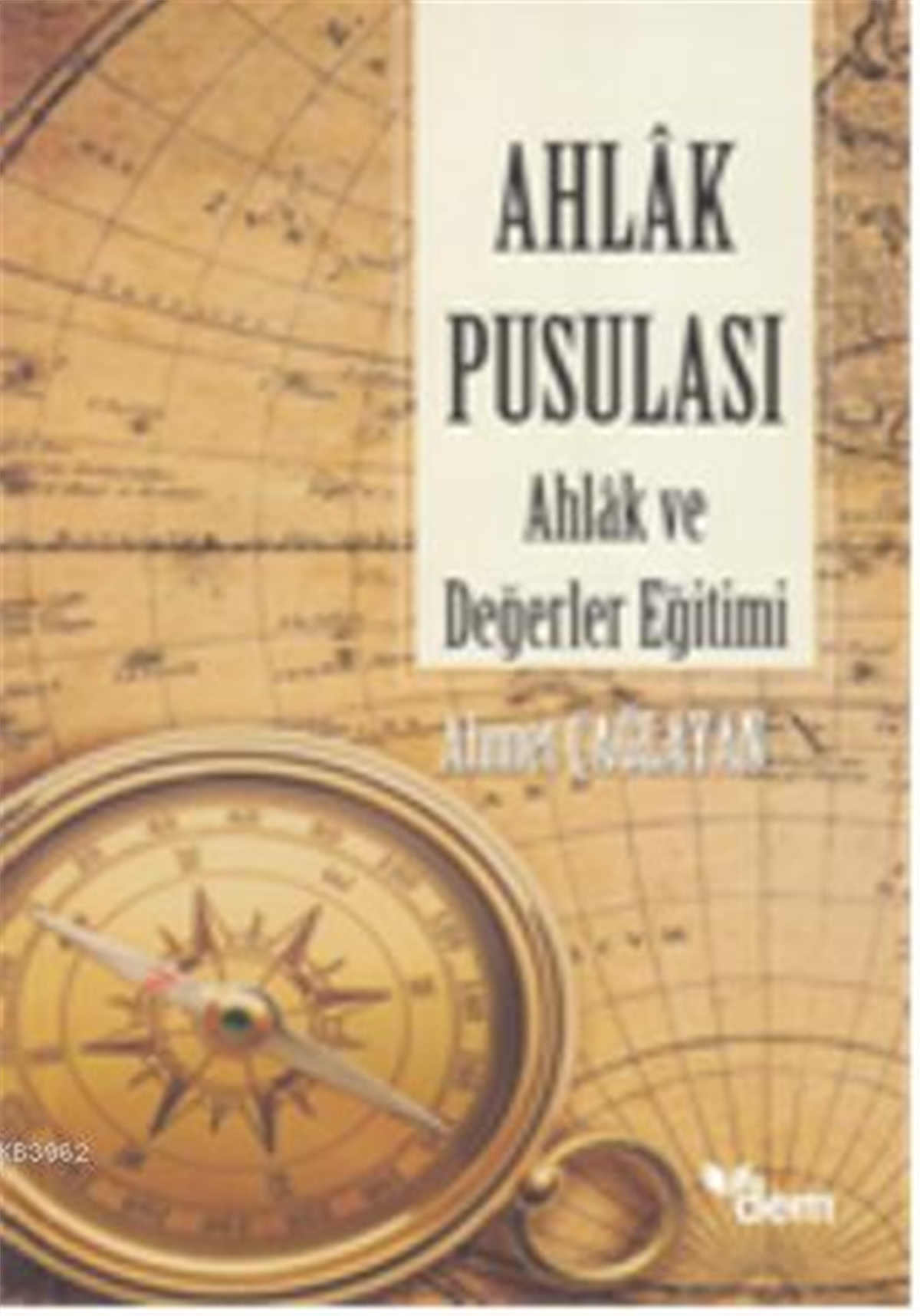 Ahlak Pusulası; Ahlak Ve Değerler Eğitimi