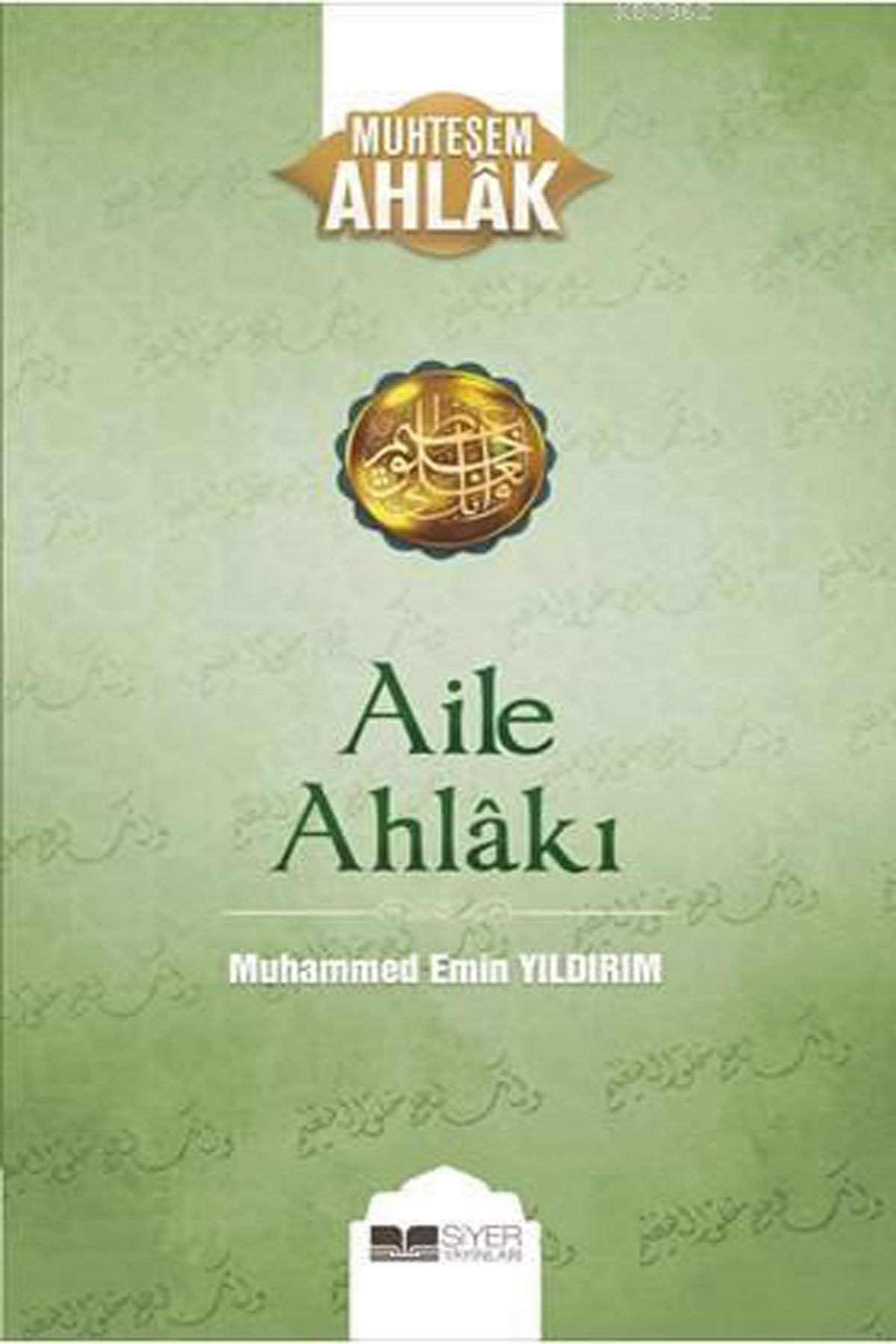 Aile Ahlakı - Muhteşem Ahlak 2