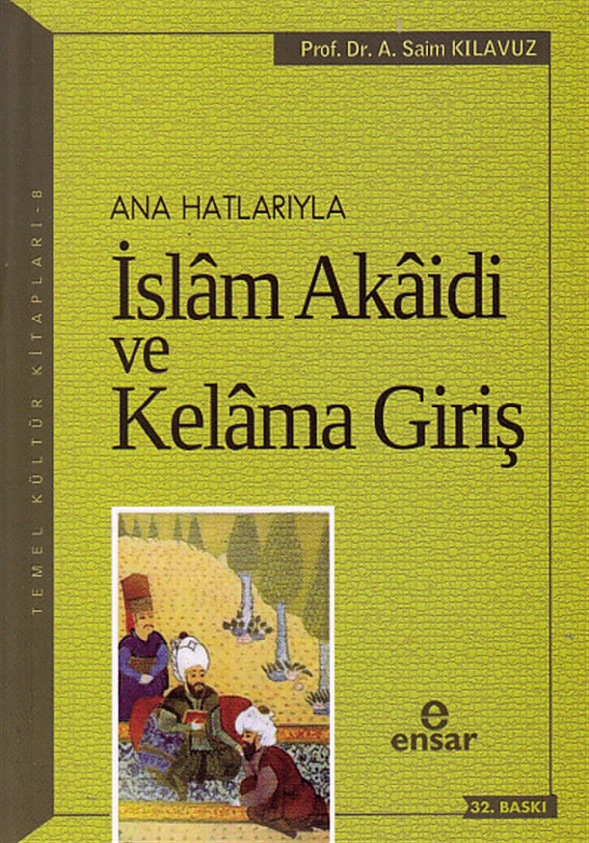 Anahatlarıyla İslam Akaidi ve Kelam'a GirişEnsar NeşriyatDin