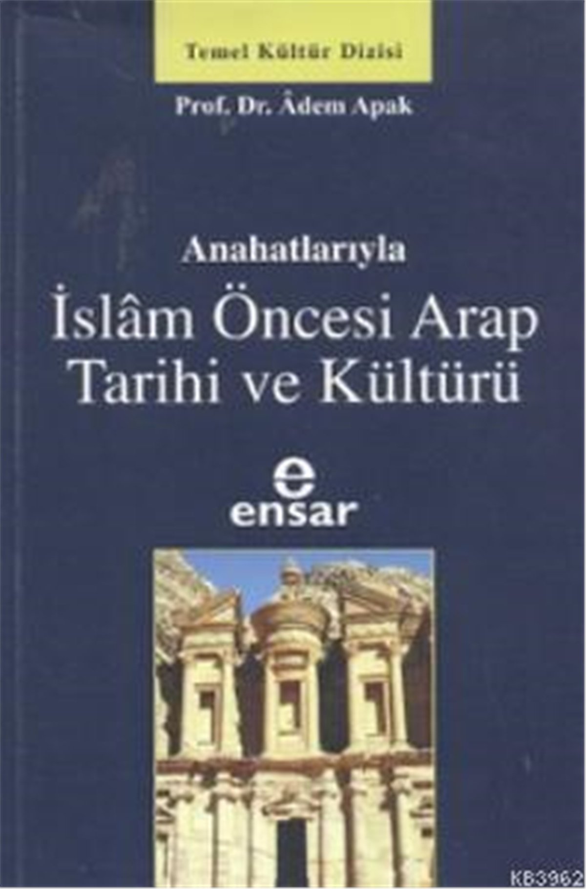 Anahatlarıyla İslam Öncesi Arap Tarihi ve Kültürü