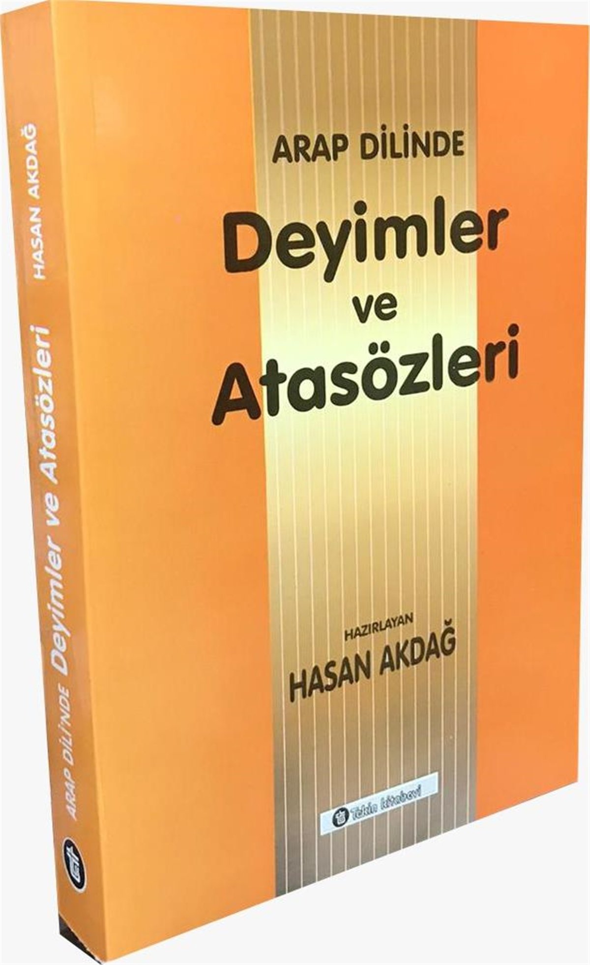 Arap Dilinde Deyimler ve AtasözleriTekin KitabeviArapça Dil Öğretimi