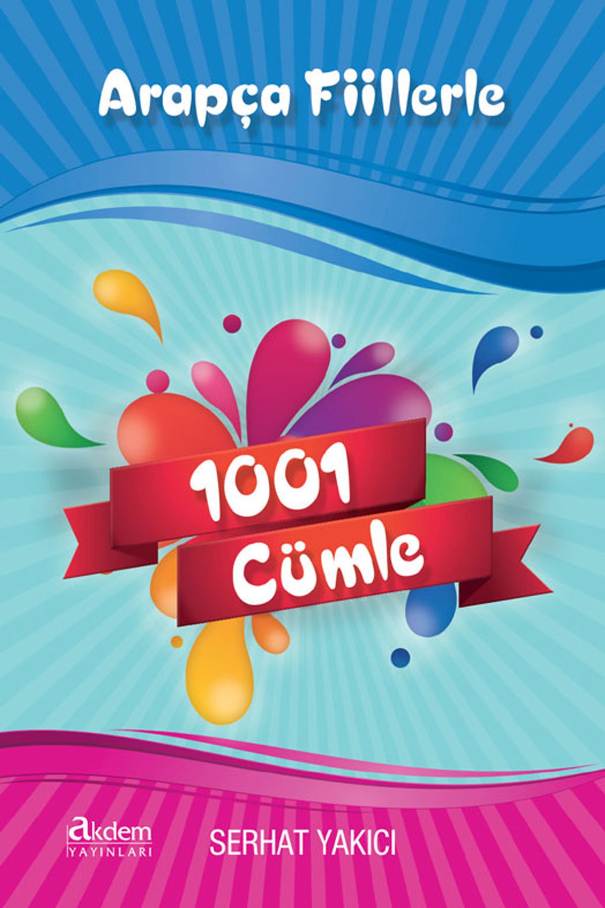 Arapça Fiillerle 1001 Cümle