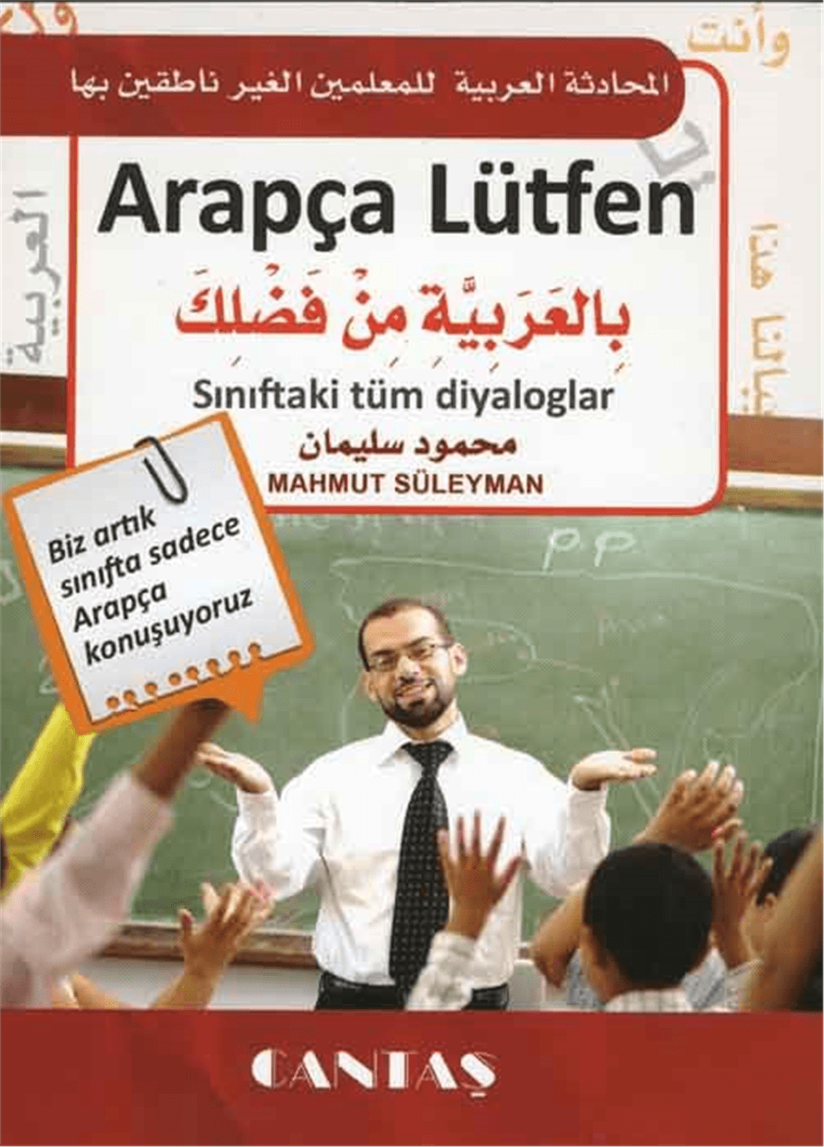Arapça Lütfen Sınıftaki Tüm DiyaloglarCantaş YayınlarıArap Dili ve Edebiyatı