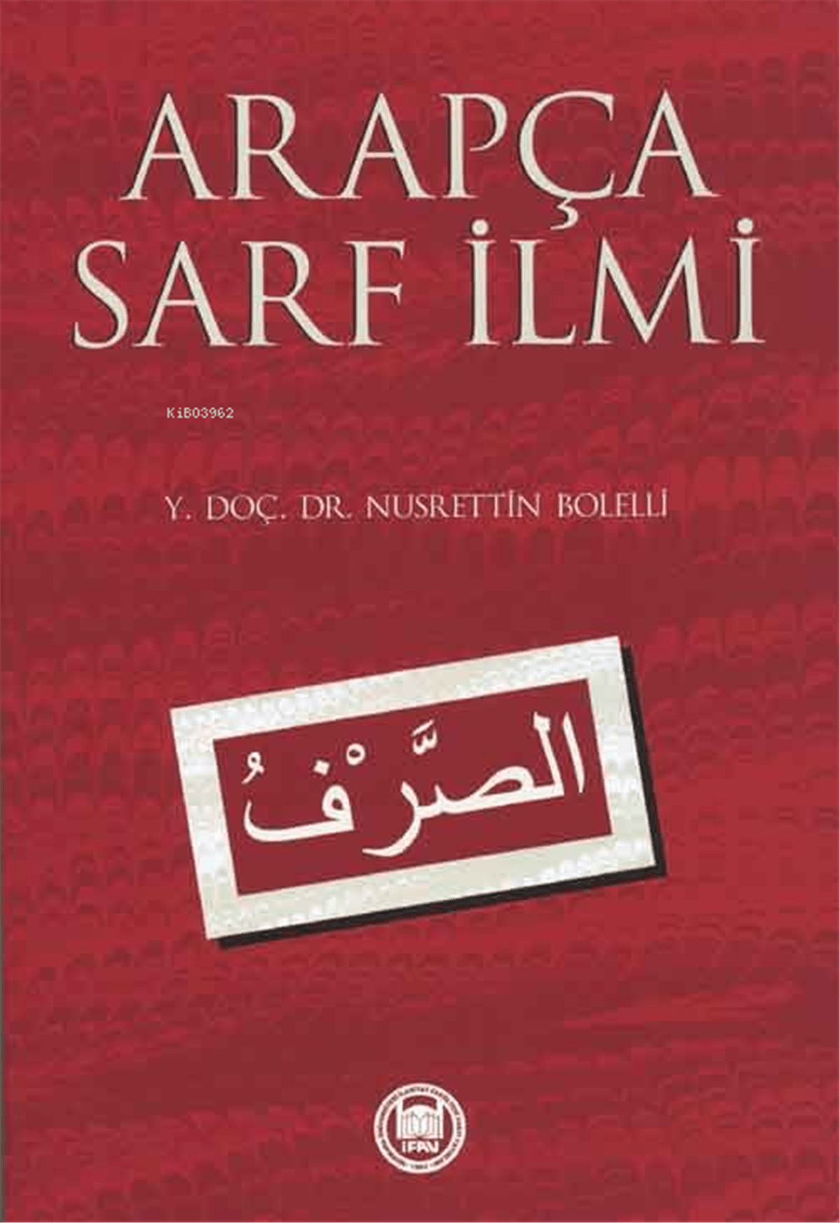 Arapça Sarf İlmiM. Ü. İlahiyat Fakültesi Vakfı YayınlarıArapça Dil Öğretimi