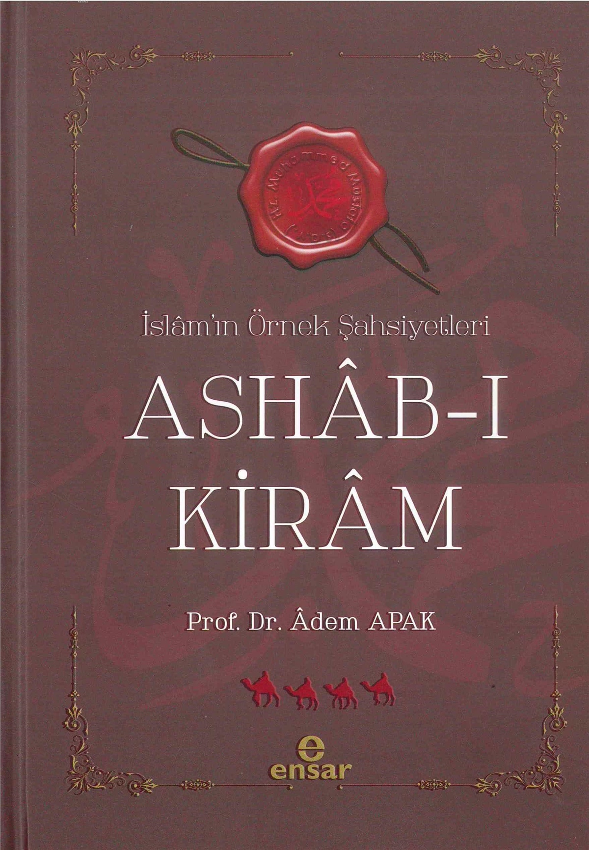 Ashab-ı Kiram İslamın Örnek Şahsiyetleri