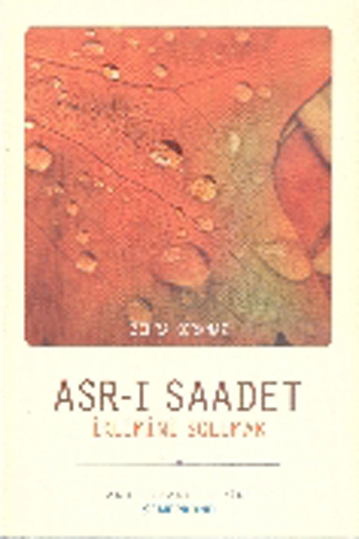 Asrı Saadet İklimini Solumak