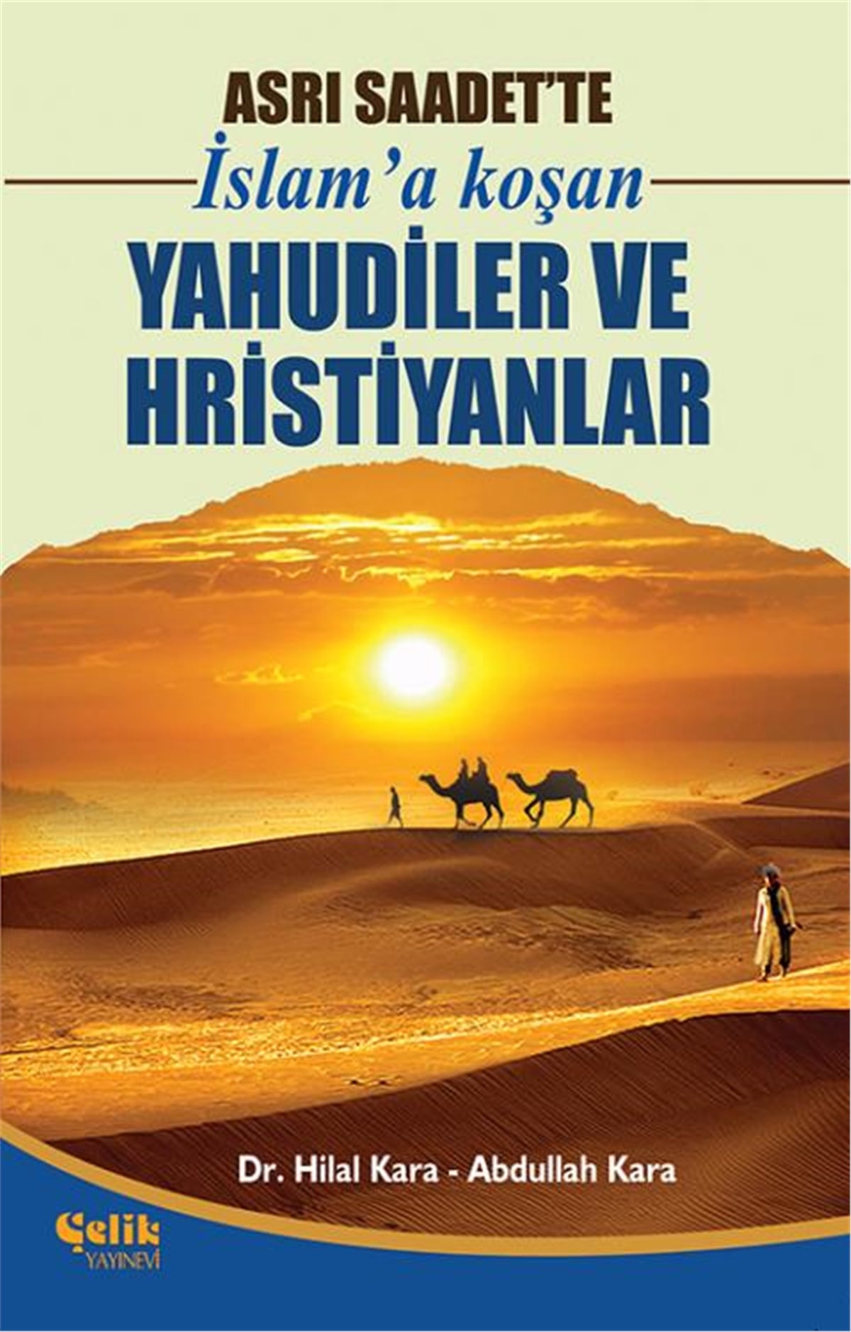 Asrı Saadet'Te İslam'A Koşan Yahudiler Ve Hristiyanlar
