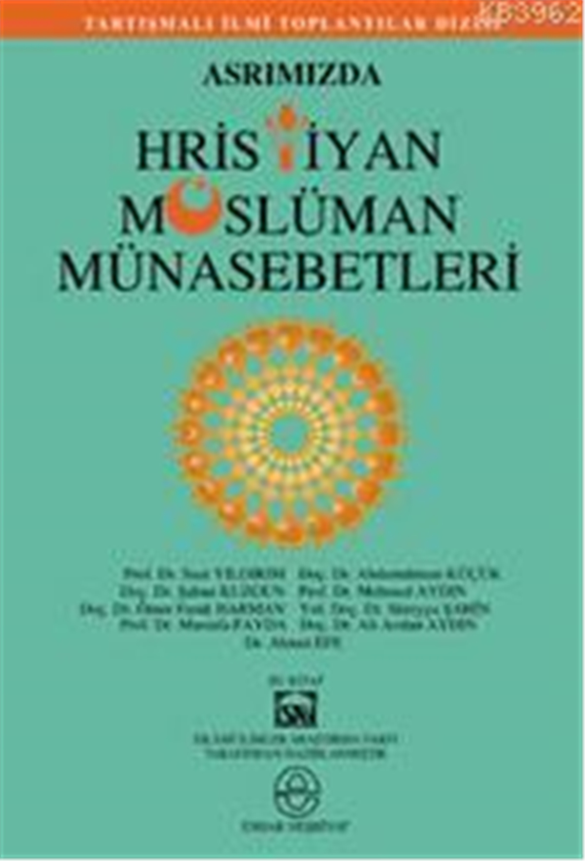 Asrımızda Hristiyan Müslüman Münasebetleri