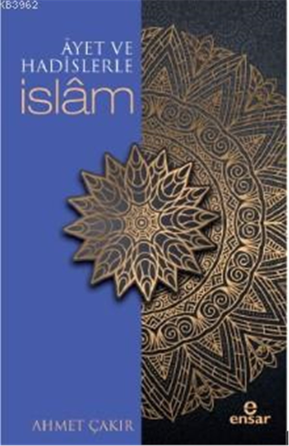 Âyetler ve Hadislerle İslâm