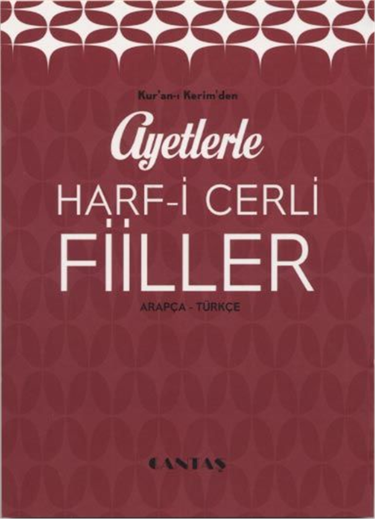Ayetlerle Harf-i Cerli FiillerCantaş YayınlarıNahiv