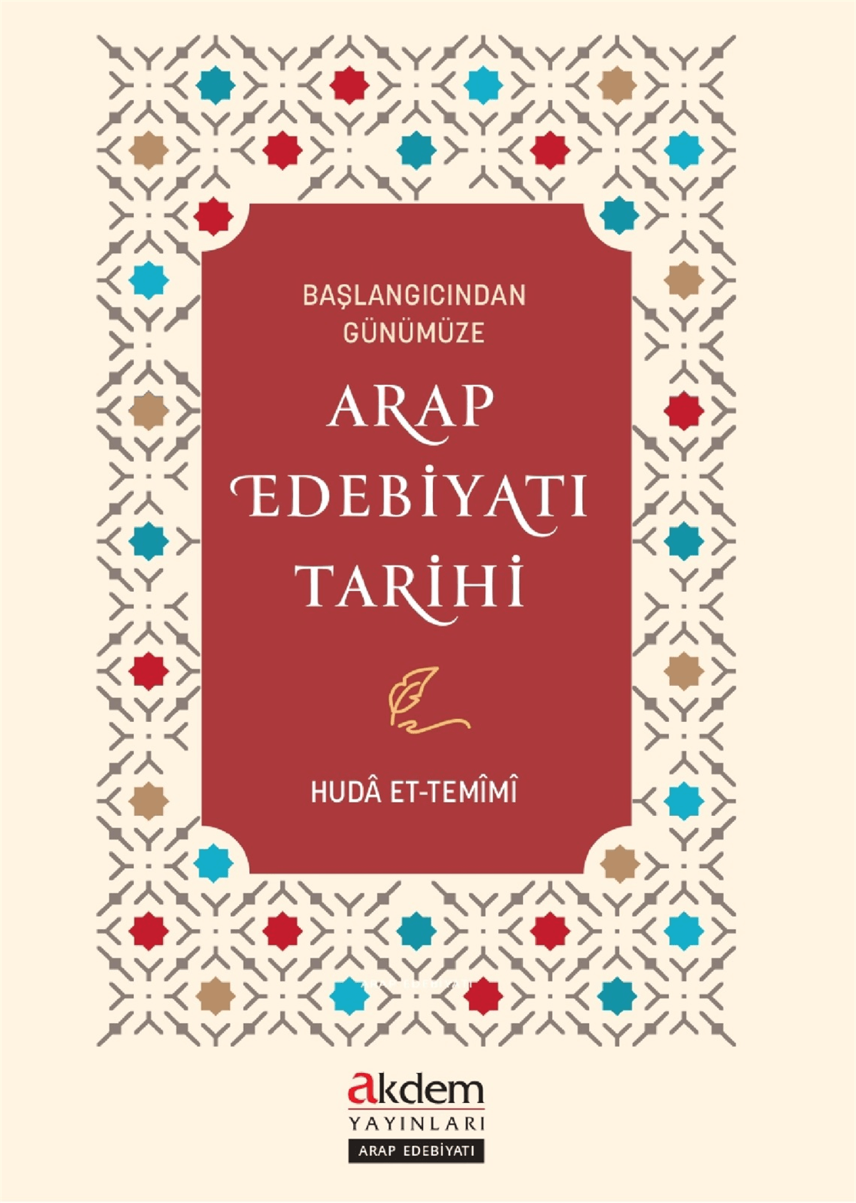 Başlangıcından Günümüze Arap Edebiyatı TarihiAkdem YayınlarıAraştırma-İnceleme