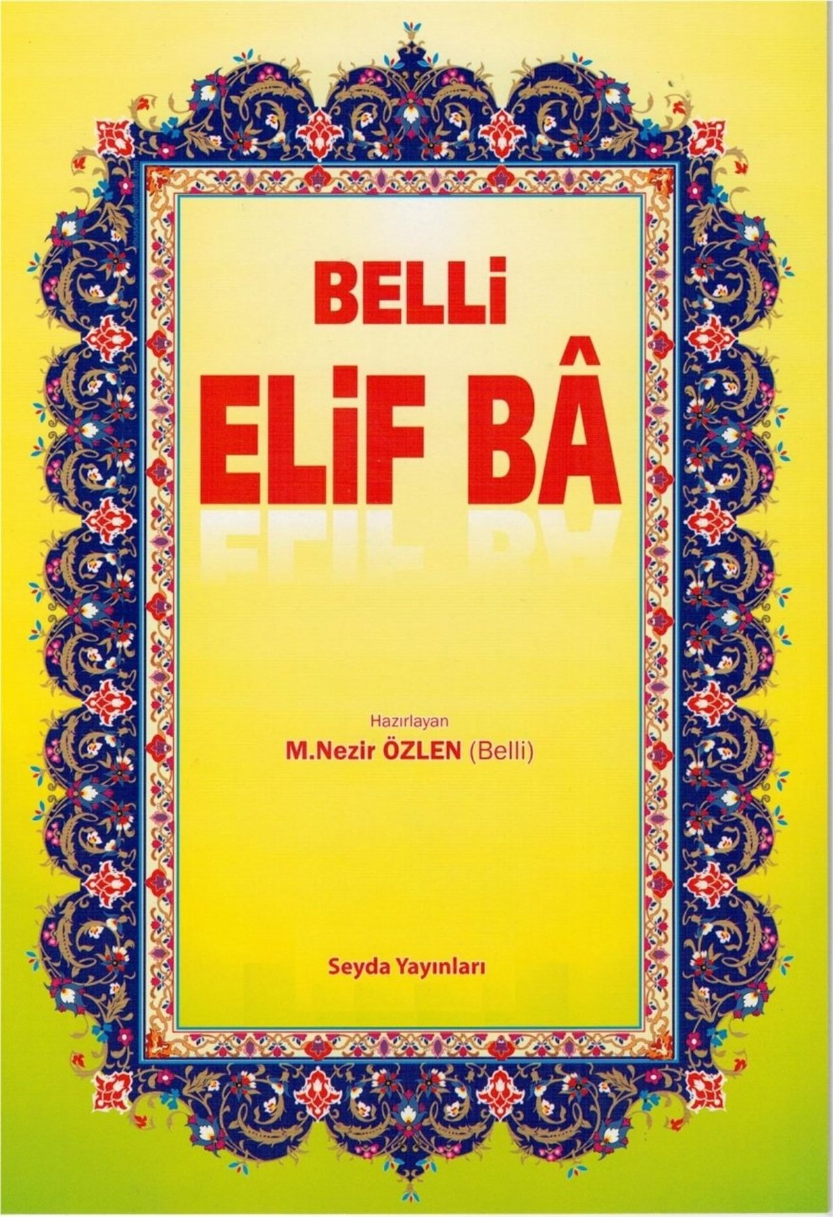 Belli Elif BaSeyda YayıneviArap Dili ve Edebiyatı
